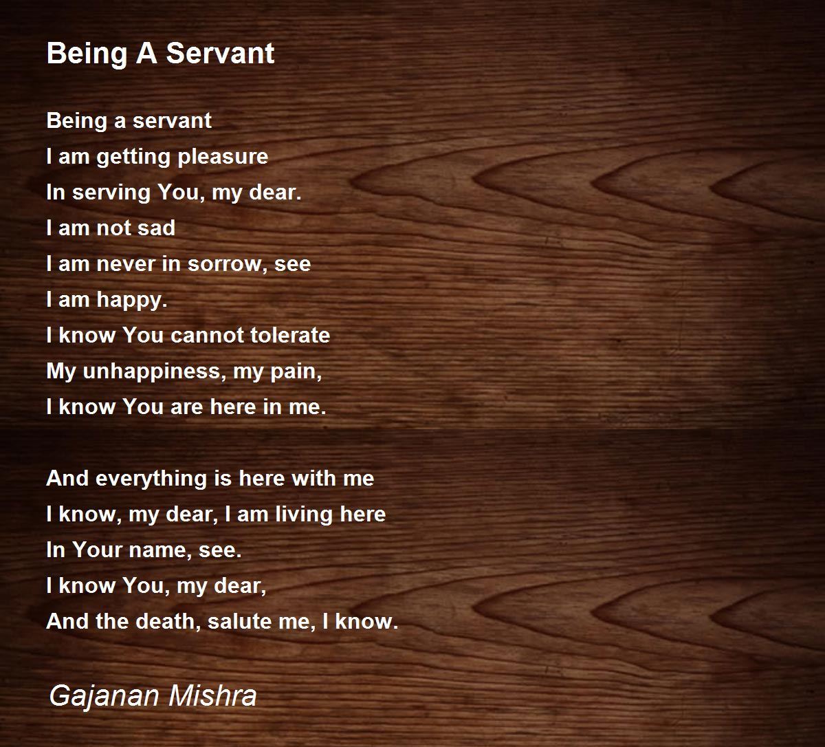 Being A Servant Being A Servant Poem by Gajanan Mishra