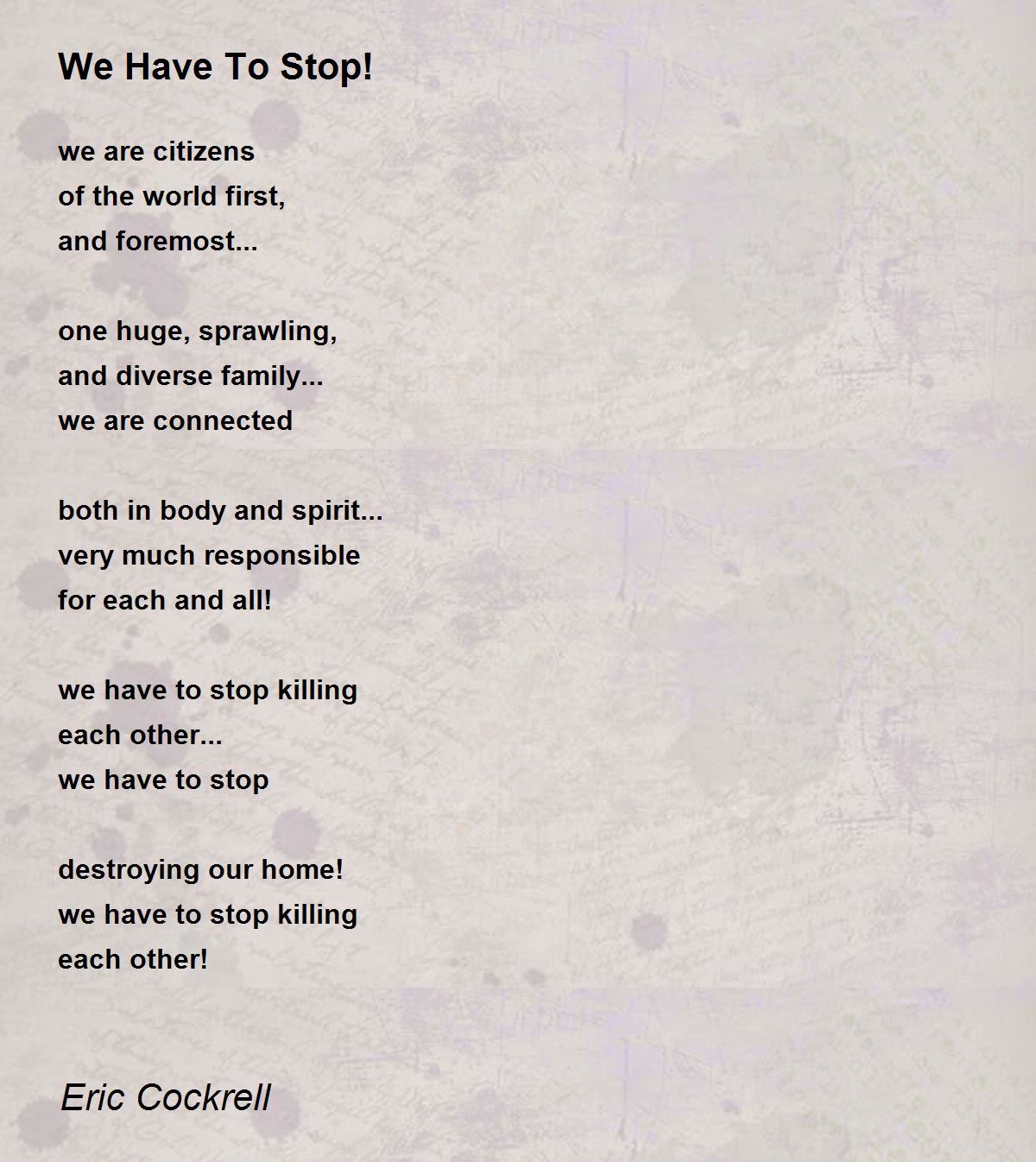 We Have To Stop! by Eric Cockrell We Have To Stop! Poem