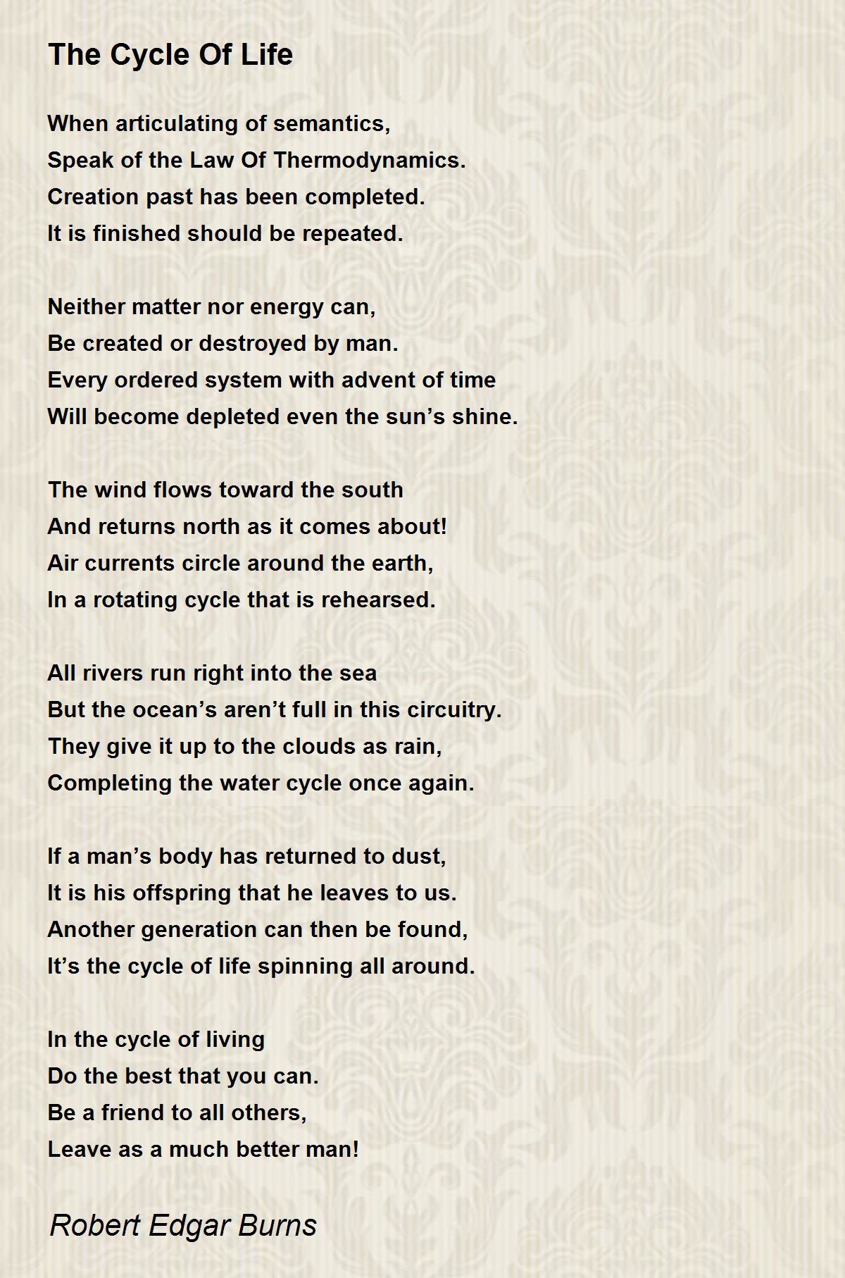 The Cycle Of Life Poem by Robert Edgar Burns - Poem Hunter