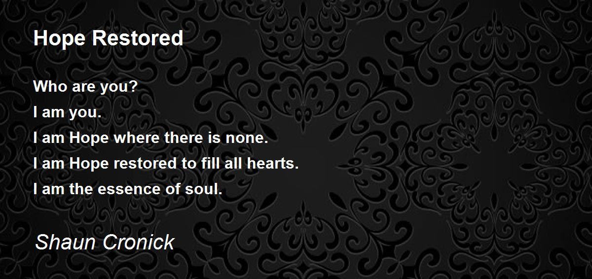 Hope Restored Hope Restored Poem by Shaun Cronick