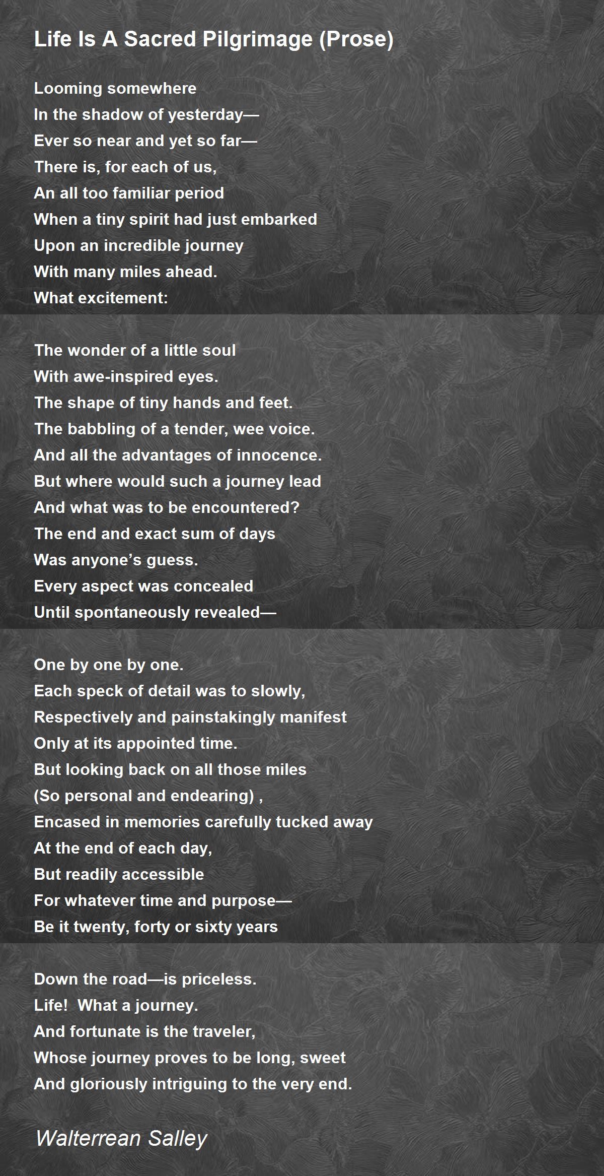 Life Is A Sacred Pilgrimage (Prose) Life Is A Sacred Pilgrimage