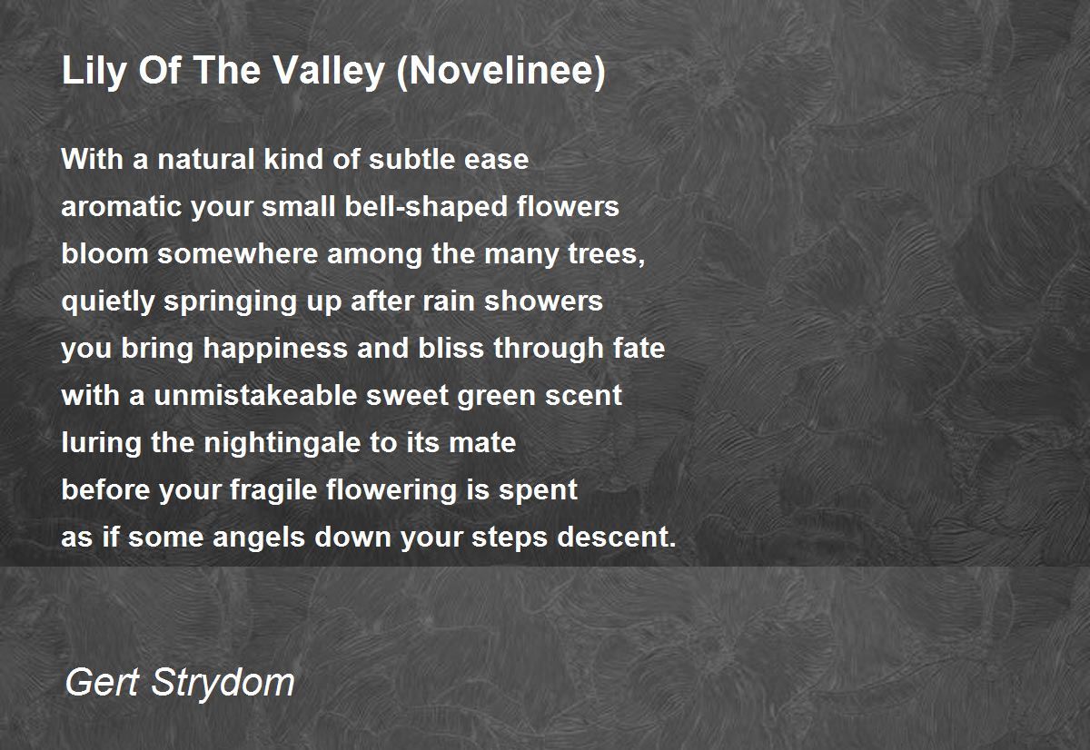 Lily Of The Valley (Novelinee) by Gert Strydom Lily Of The Valley (Novelinee) Poem