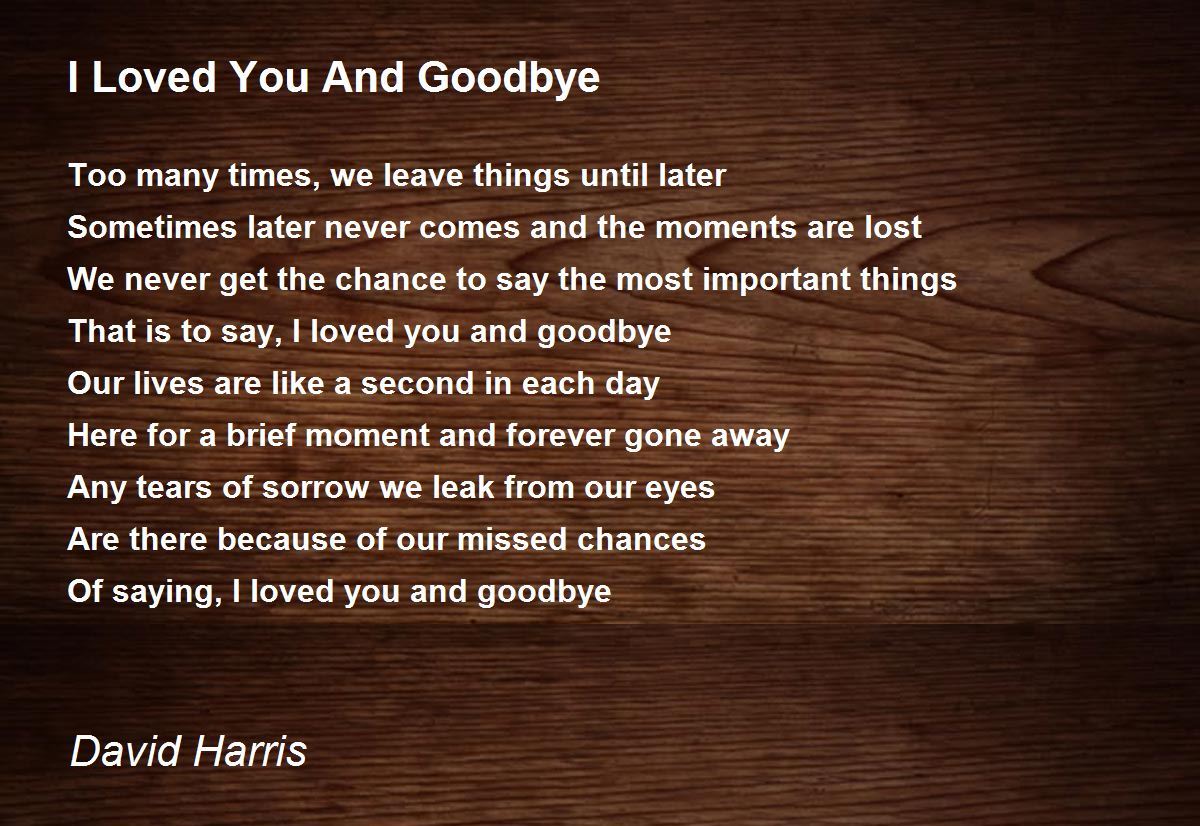 To saying poem loved goodbye a one Saying Good