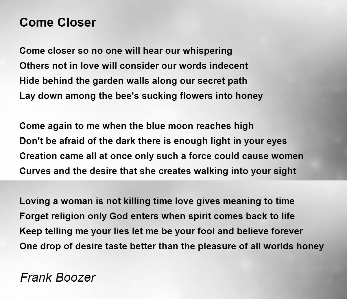 Come Closer Poem by Frank Boozer Poem Hunter