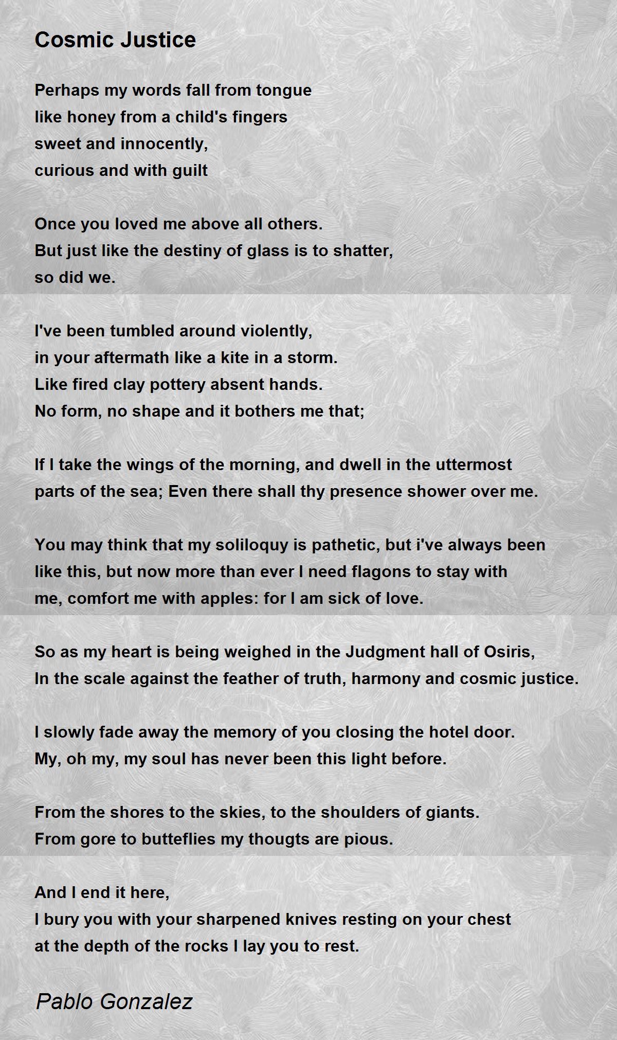 Cosmic Justice by Pablo Gonzalez Cosmic Justice Poem