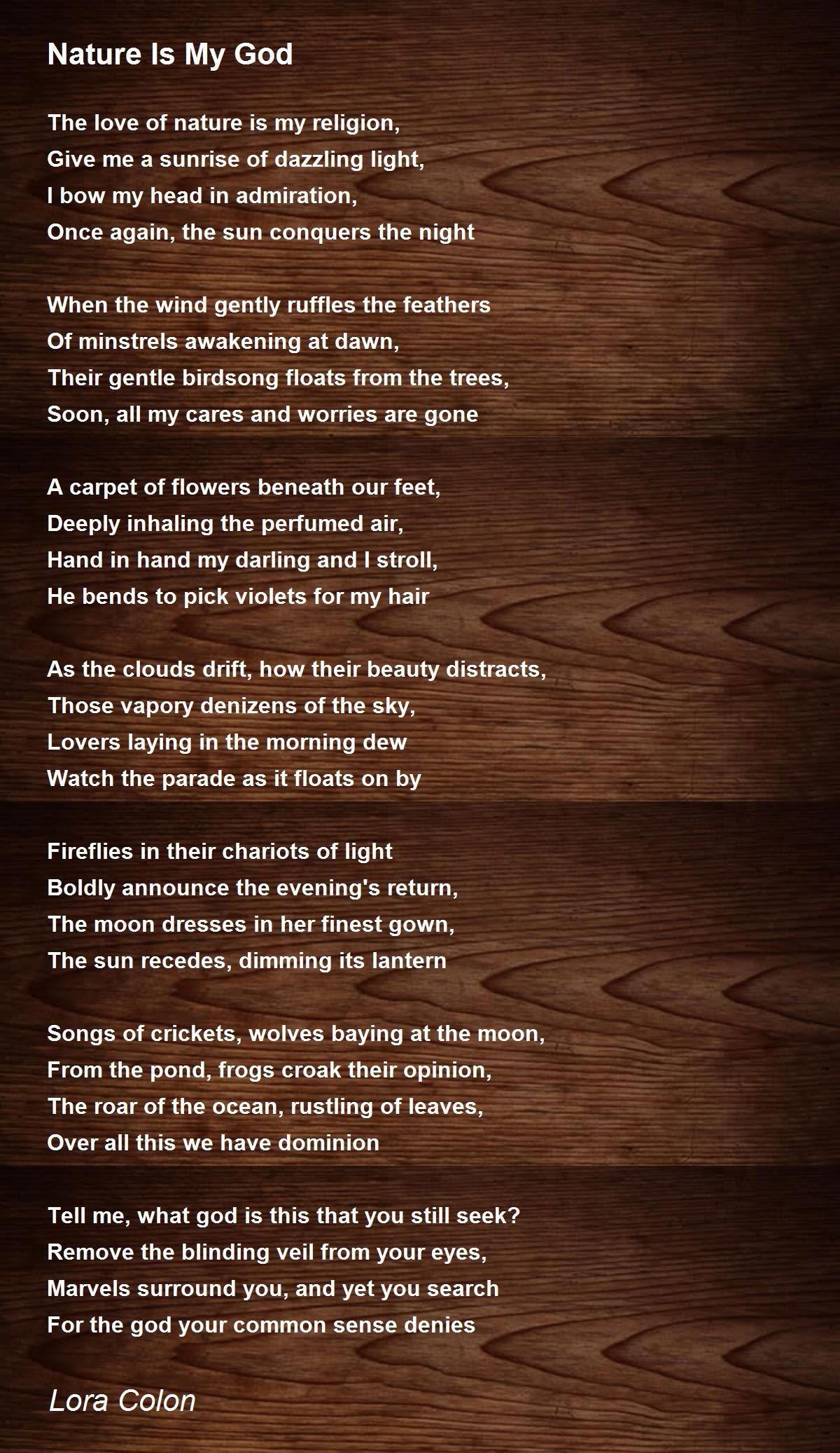 Nature Is My God - Nature Is My God Poem by Lora Colon