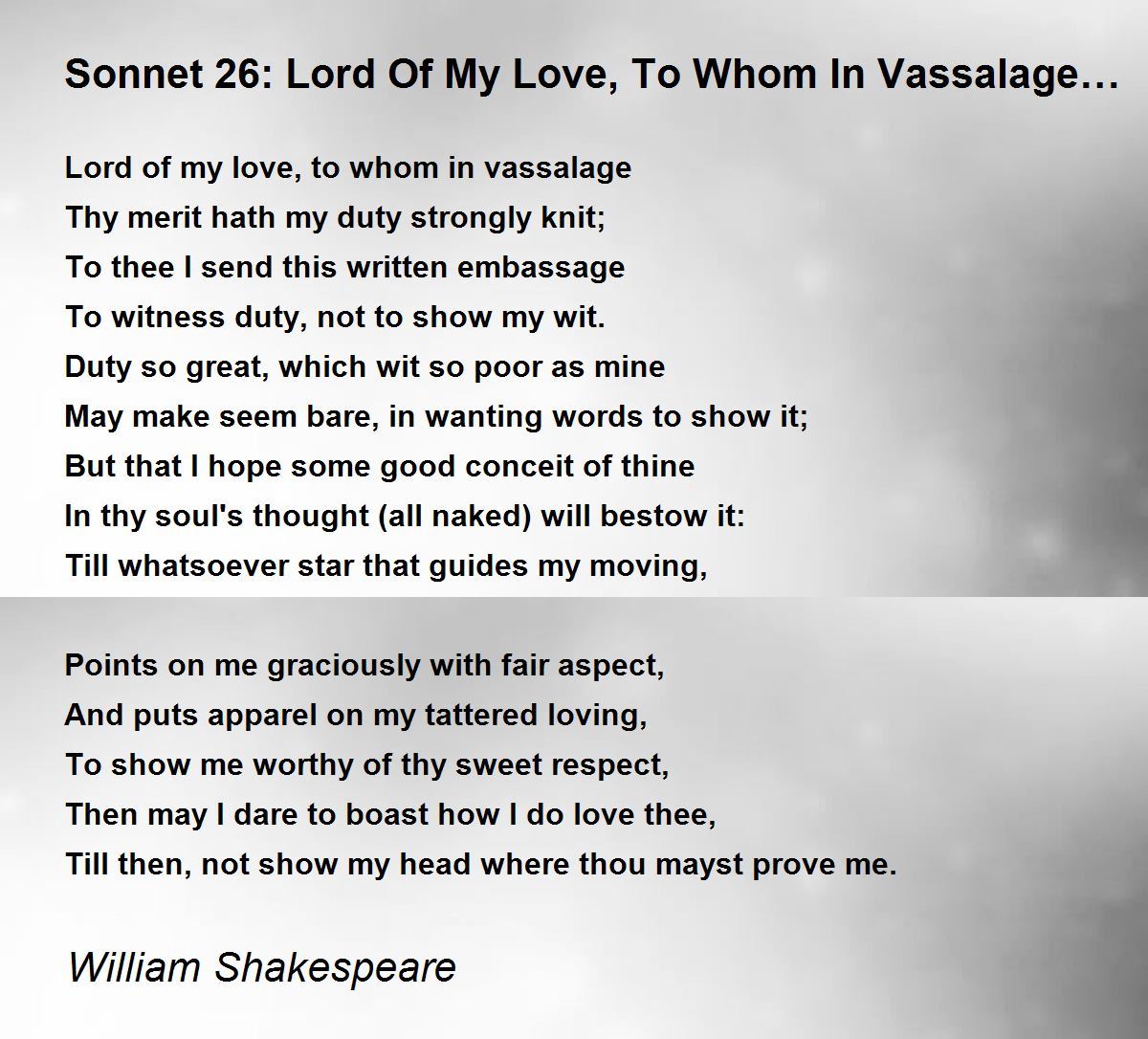 Sonnet 26: Lord Of My Love, To Whom In Vassalage… Poem by 