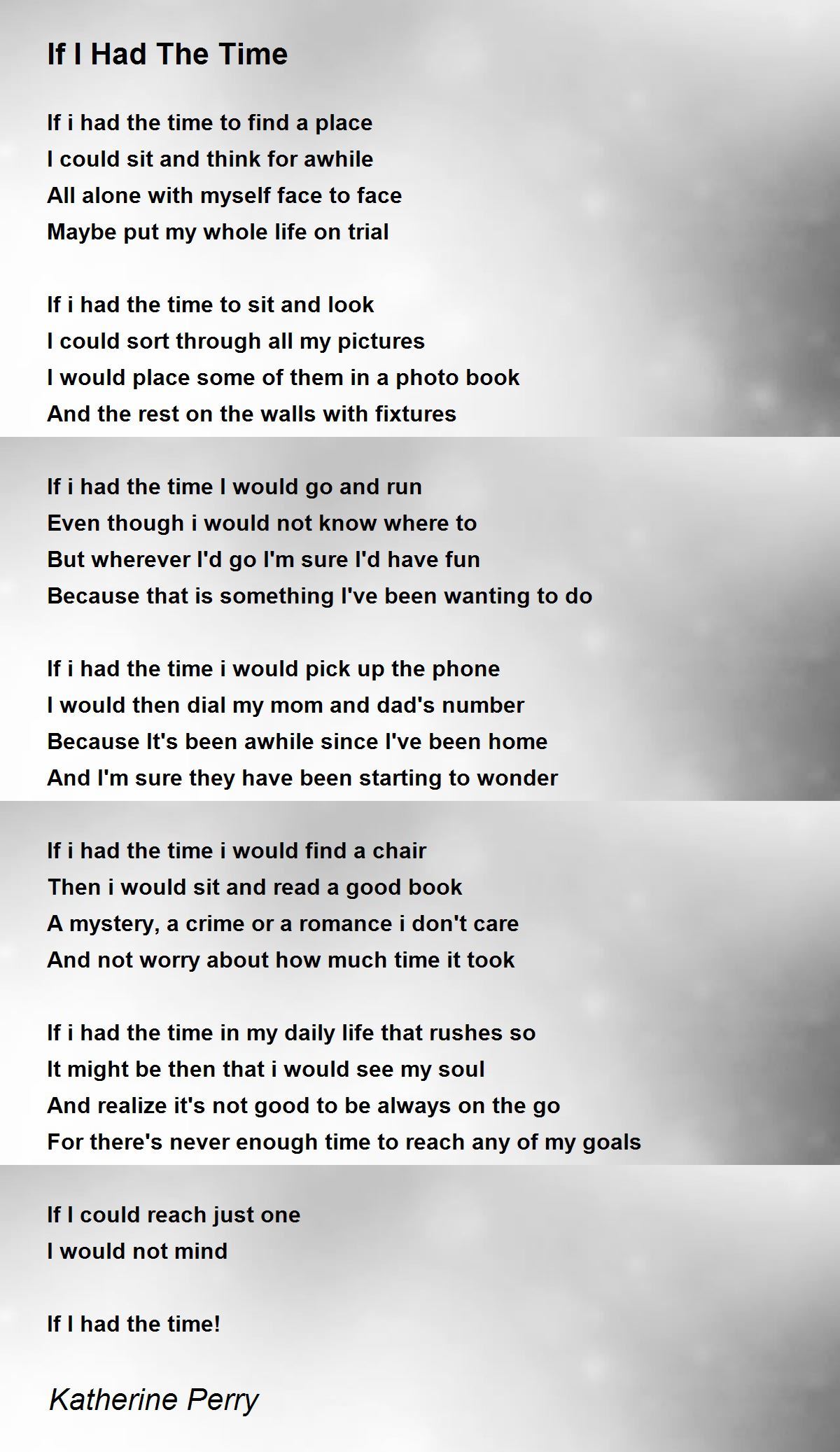 If I Had The Time If I Had The Time Poem by Katherine Perry