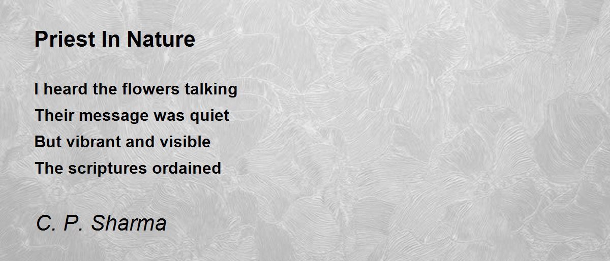 Priest In Nature by C. P. Sharma - Priest In Nature Poem