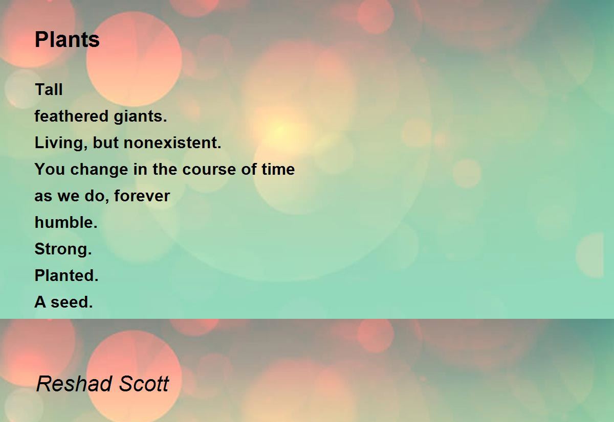 Plants by Reshad Scott Plants Poem