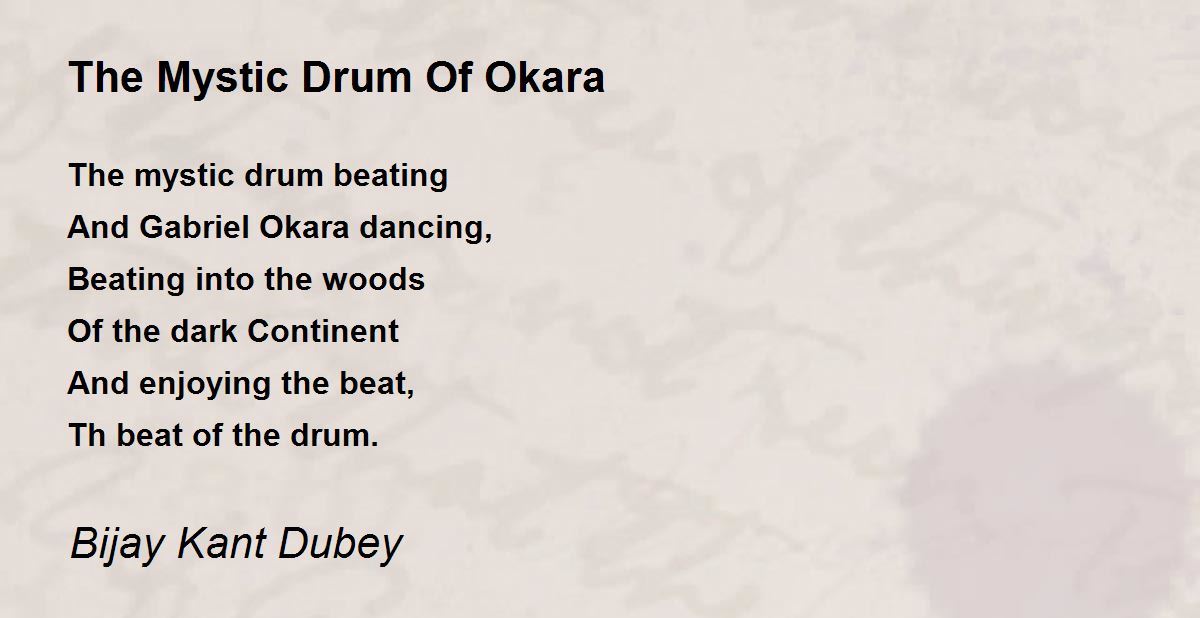 The Mystic Drum Of Okara The Mystic Drum Of Okara Poem by Bijay Kant