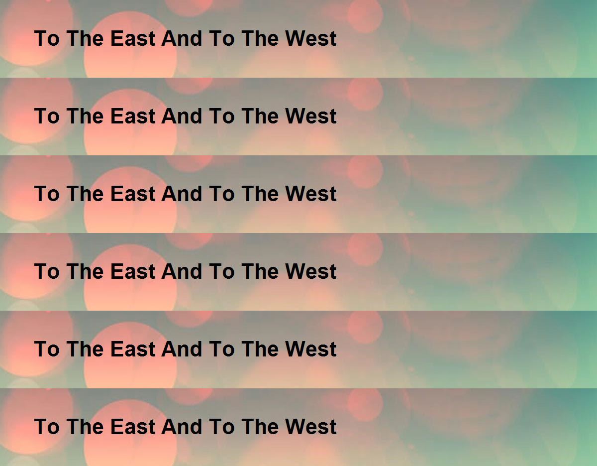 To The East And To The West Poem by Walt Whitman - Poem Hunter