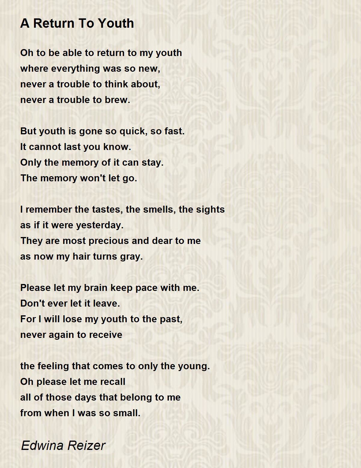 A Return To Youth A Return To Youth Poem by Edwina Reizer