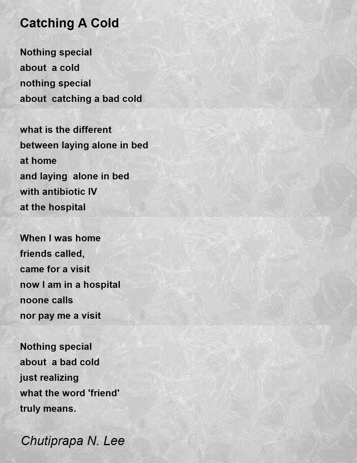 Catching A Cold Catching A Cold Poem by Chutiprapa N. Lee