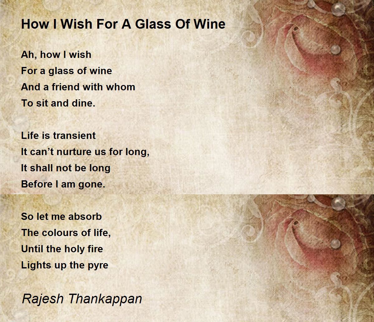 How I Wish For A Glass Of Wine How I Wish For A Glass Of Wine Poem by
