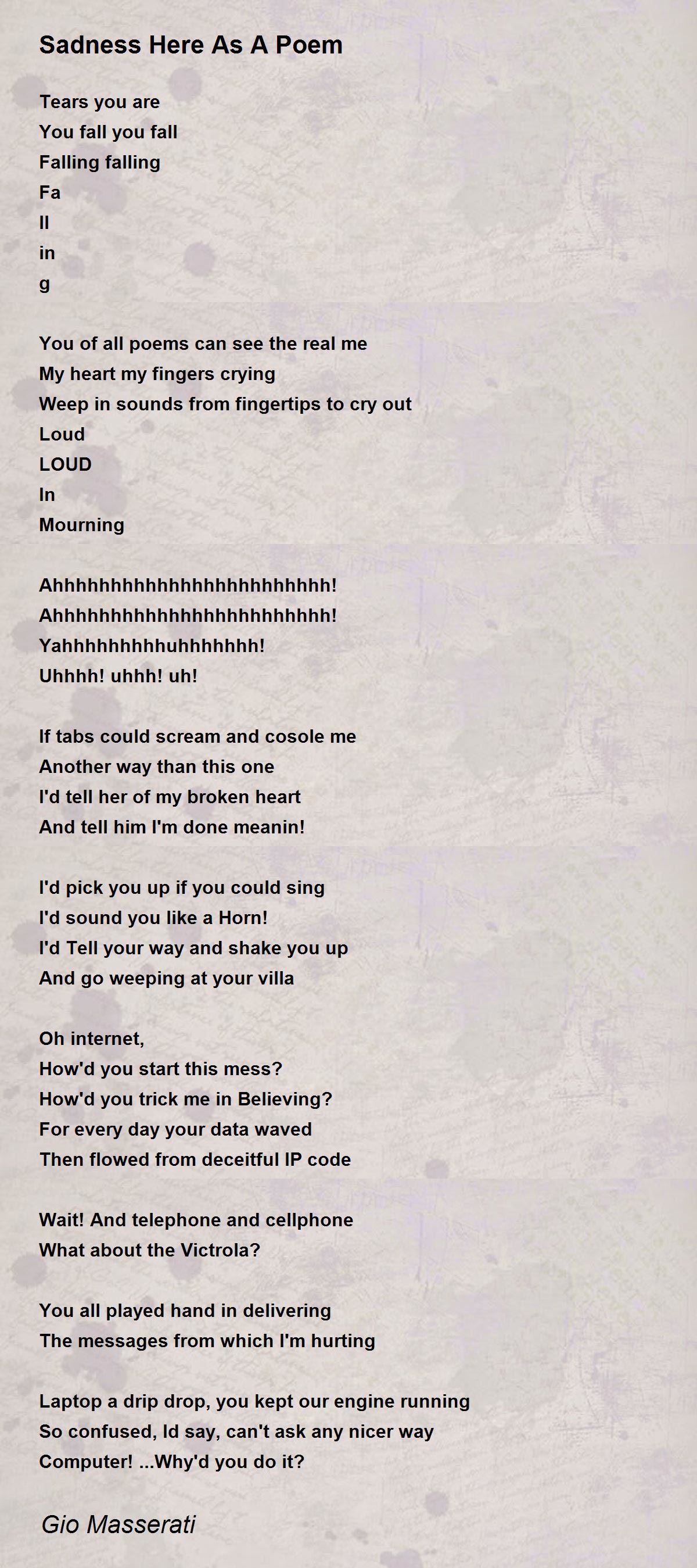 Sadness Here As A Poem Poem by Gio Masserati - Poem Hunter