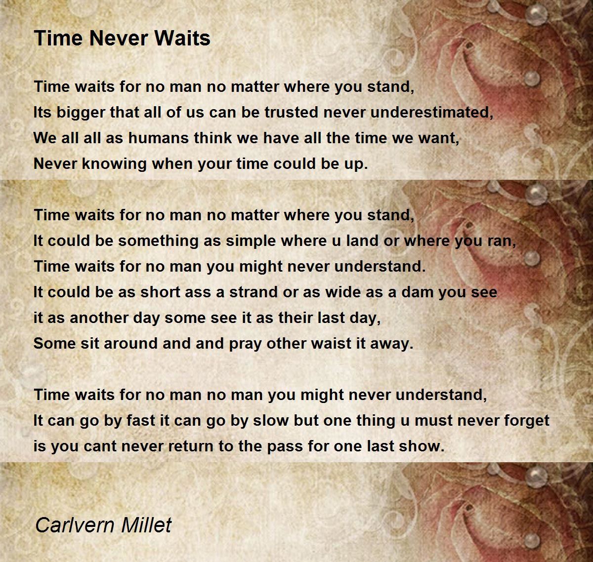 Time Never Waits Time Never Waits Poem by Carlvern Millet