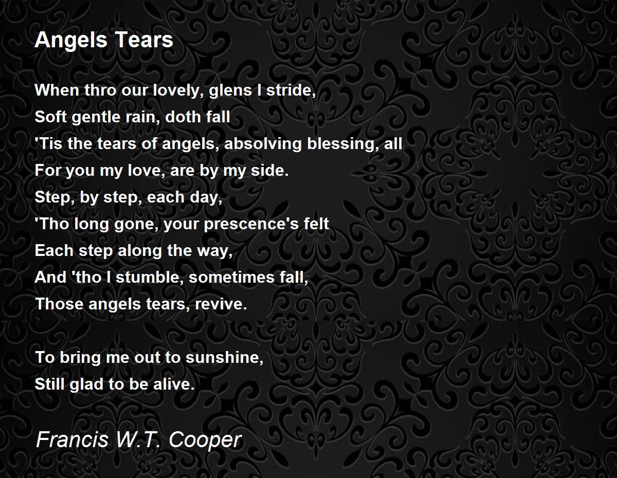 Angels Tears Angels Tears Poem by Francis W.T. Cooper