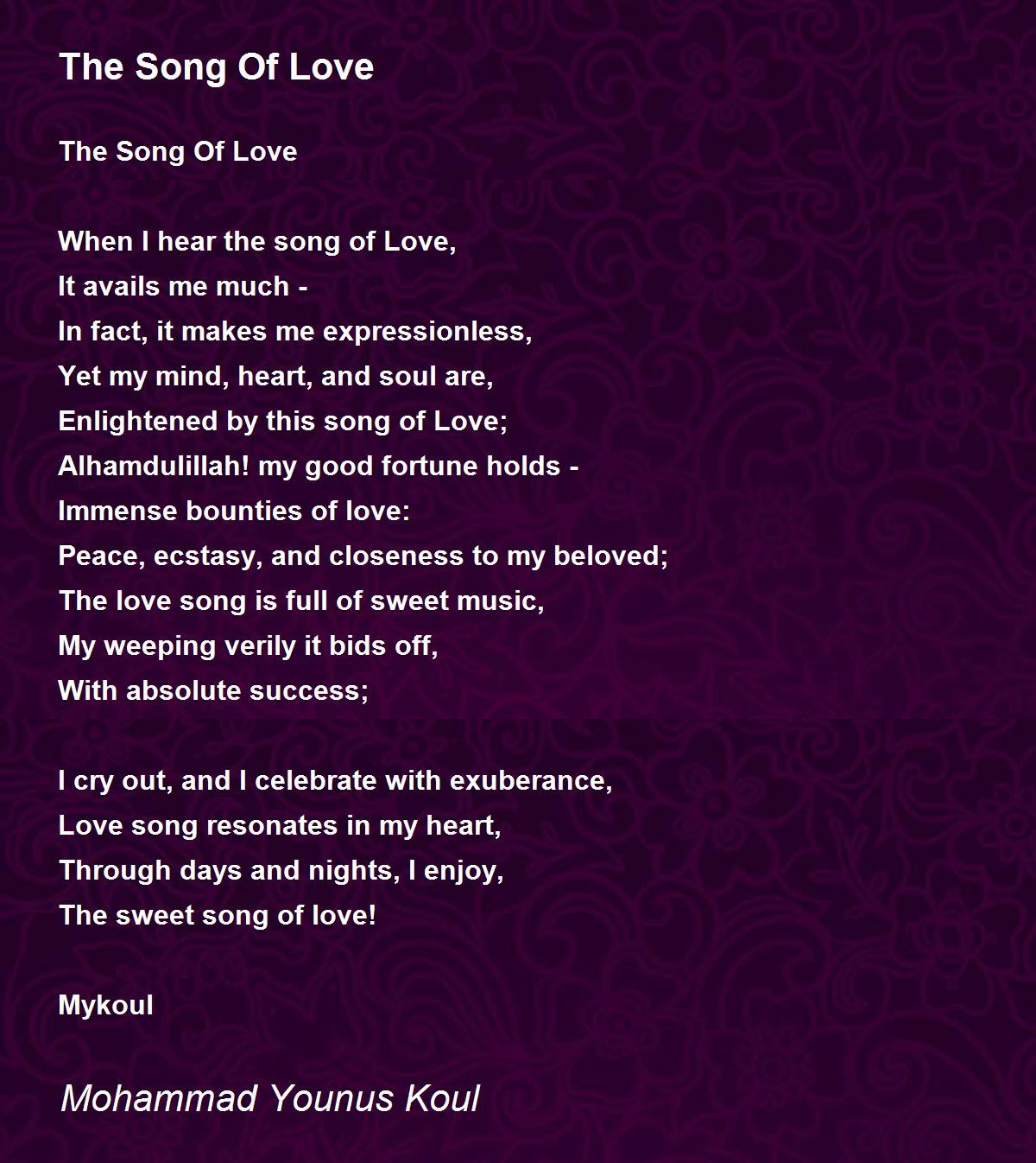 The Song Of Love Poem by Mohammad Younus Poem Hunter