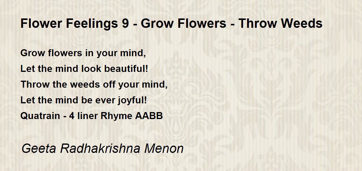 Flower Feelings 9 Grow Flowers Throw Weeds Poem by Geeta
