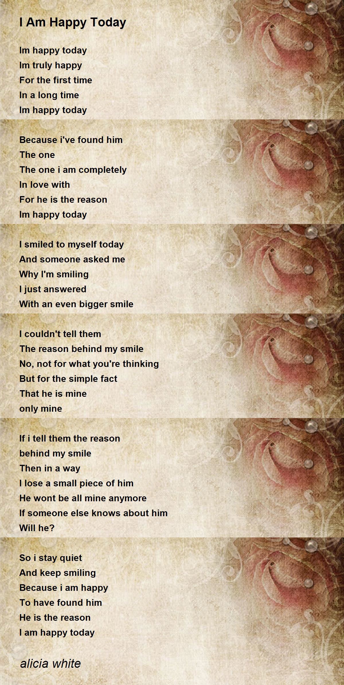 I Am Happy Today By Alicia White I Am Happy Today Poem