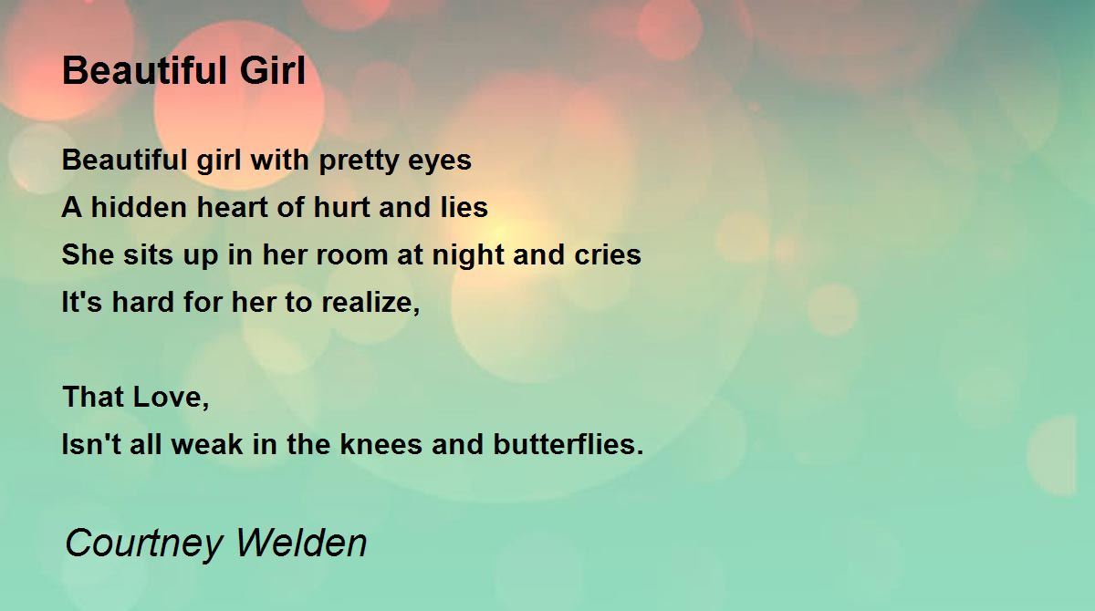 Beautiful Girl Beautiful Girl Poem by Courtney Welden
