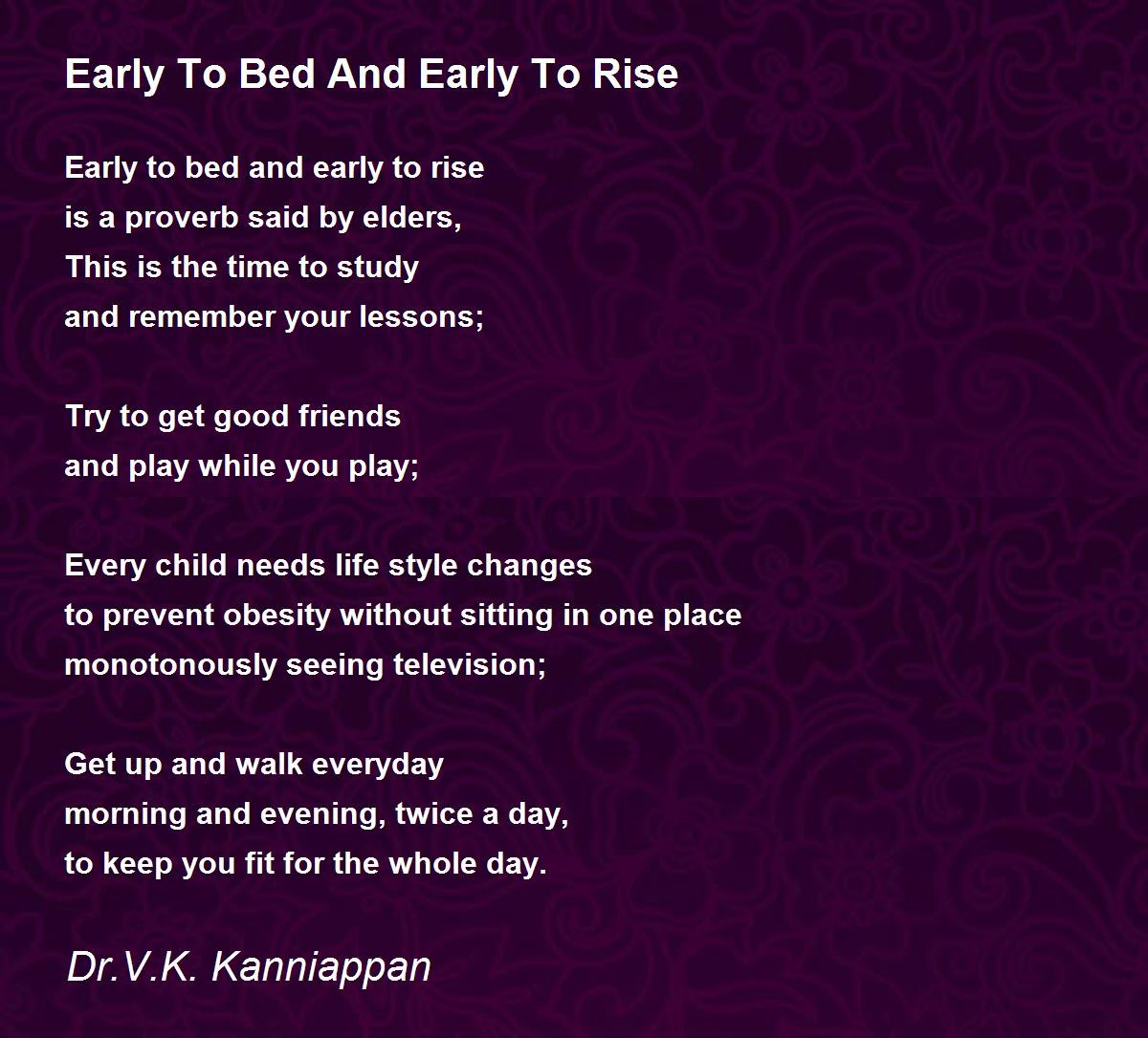 Early To Bed And Early To Rise Early To Bed And Early To Rise Poem by