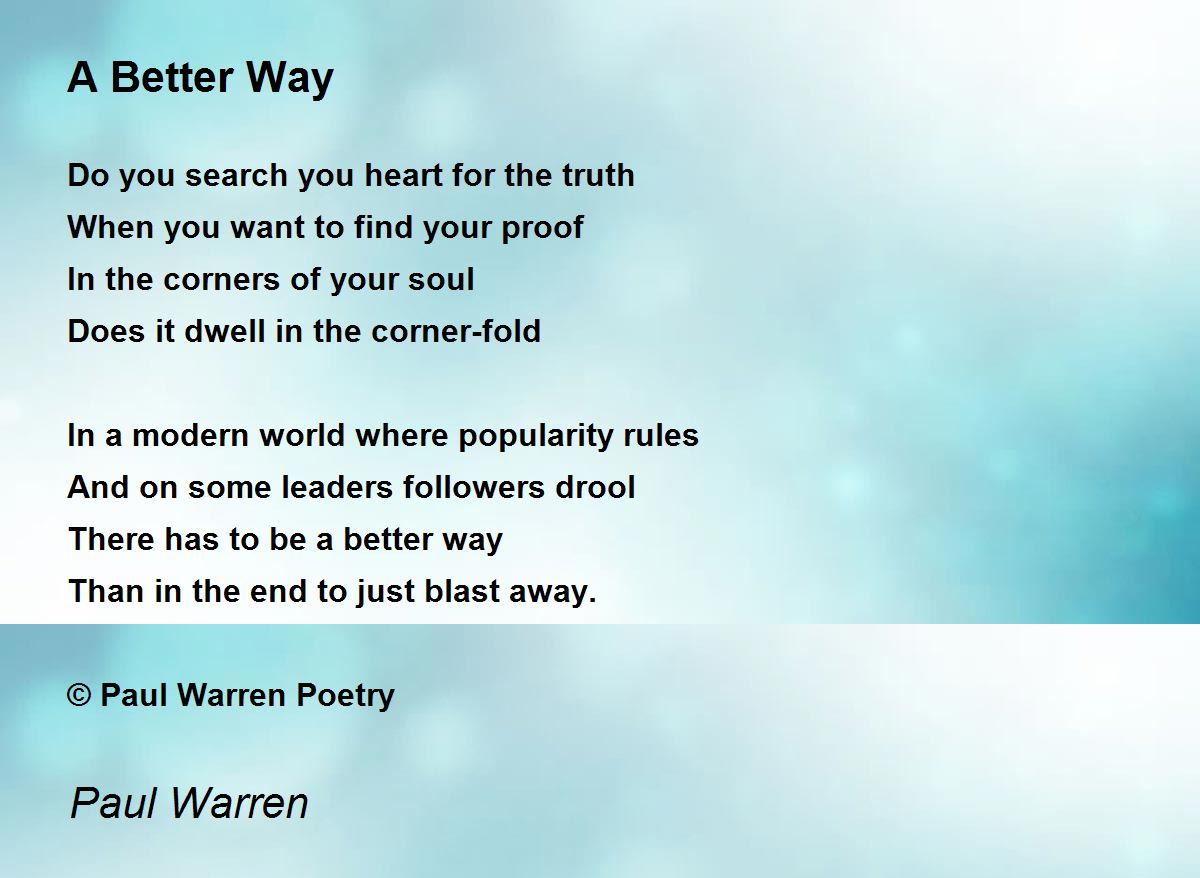 A Better Way A Better Way Poem by Paul Warren