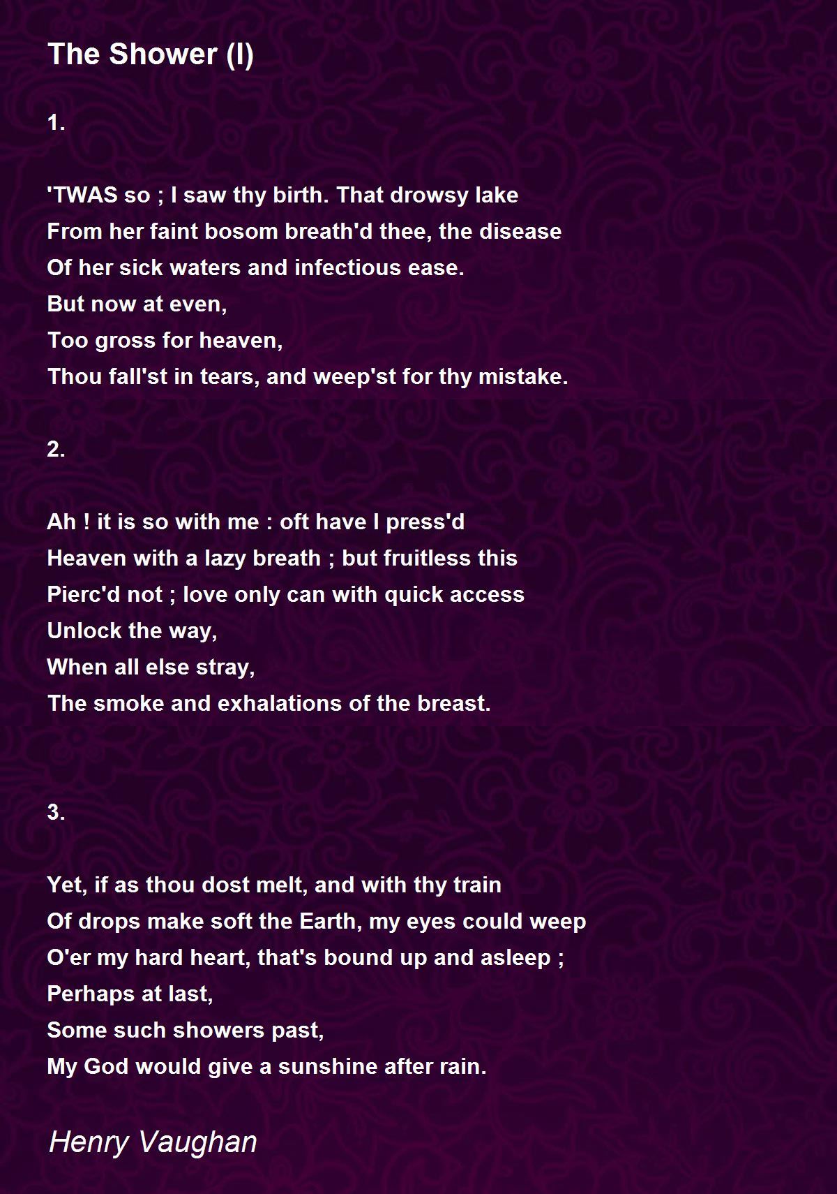 The Shower (I) The Shower (I) Poem by Henry Vaughan