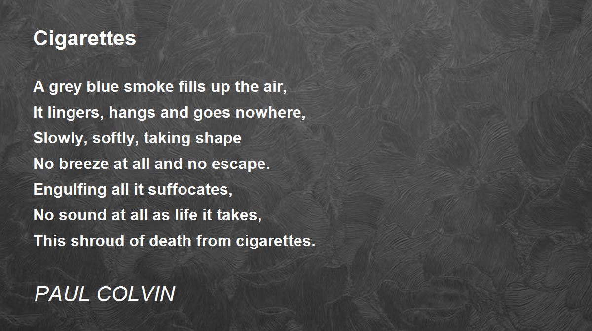 Cigarettes Poem by PAUL COLVIN Poem Hunter