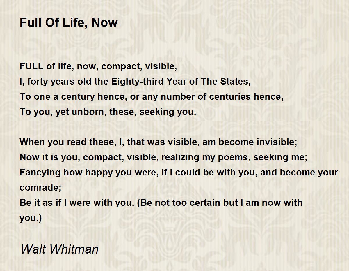 Full Of Life, Now Poem by Walt Whitman - Poem Hunter Comments
