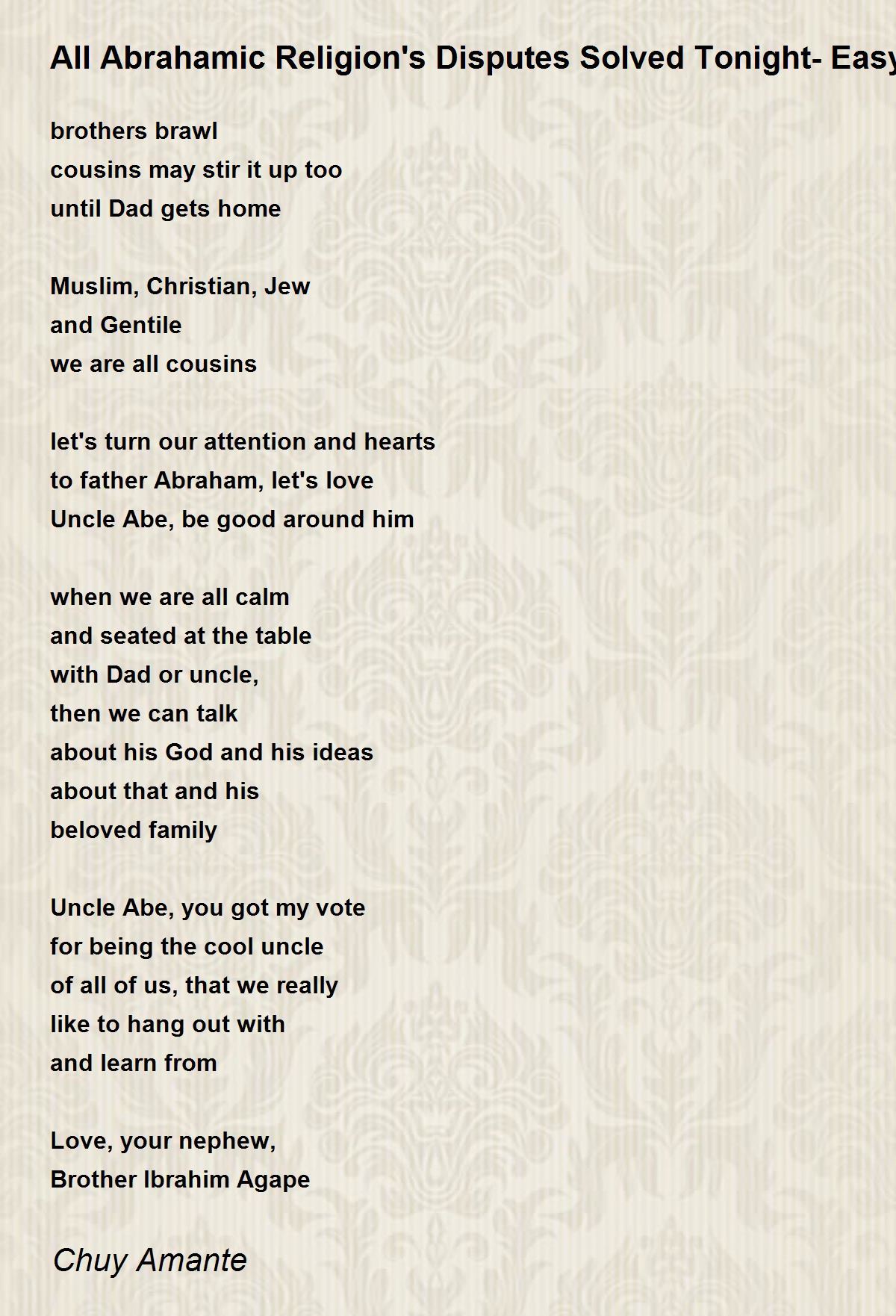 All Abrahamic Religion's Disputes Solved Tonight-Easy Poem by Chuy