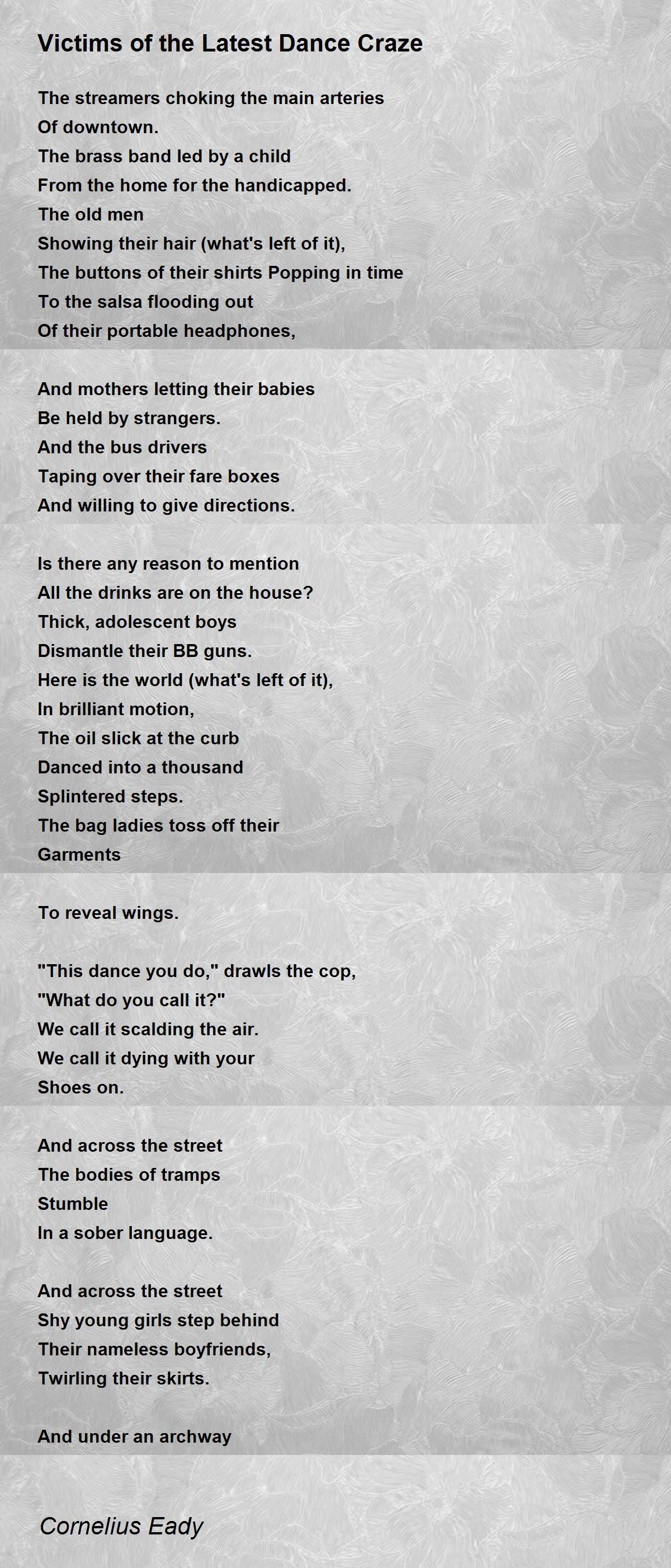 Victims of the Latest Dance Craze Victims of the Latest Dance Craze Poem by Cornelius Eady