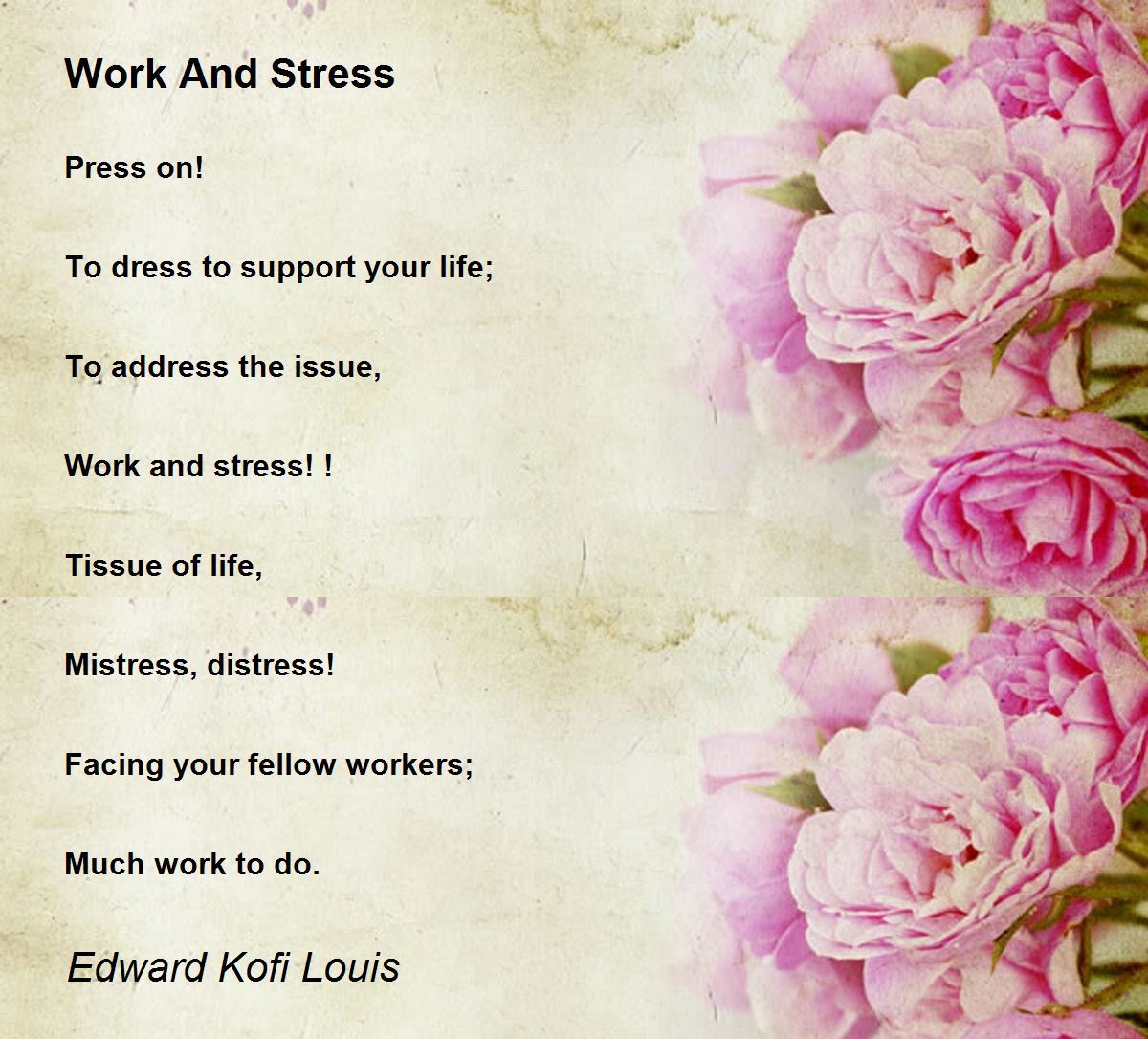 Work And Stress - Work And Stress Poem by Edward Kofi Louis