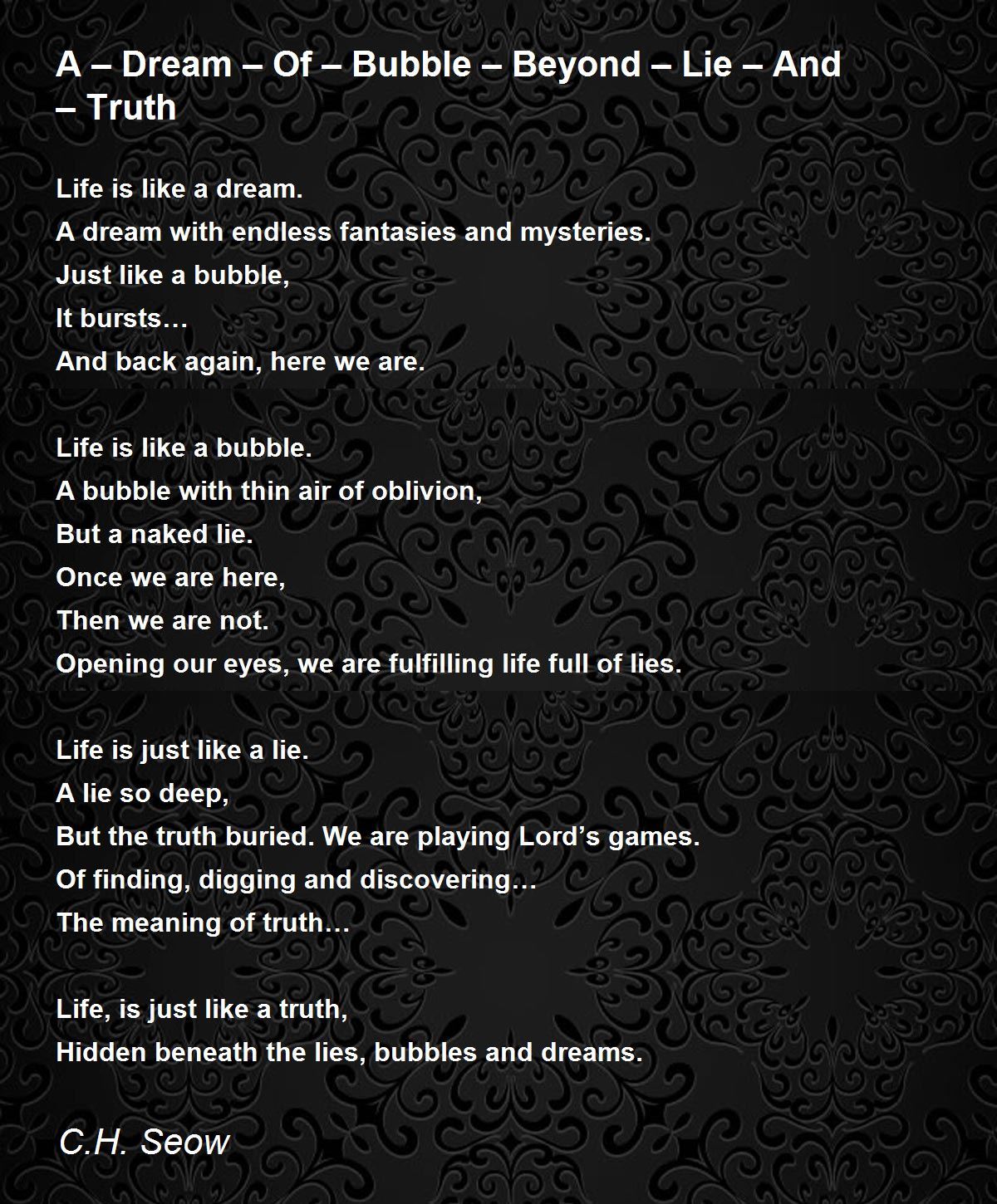 A Dream Of Bubble Beyond Lie And Truth By C H Seow A Dream Of Bubble Beyond Lie And Truth Poem