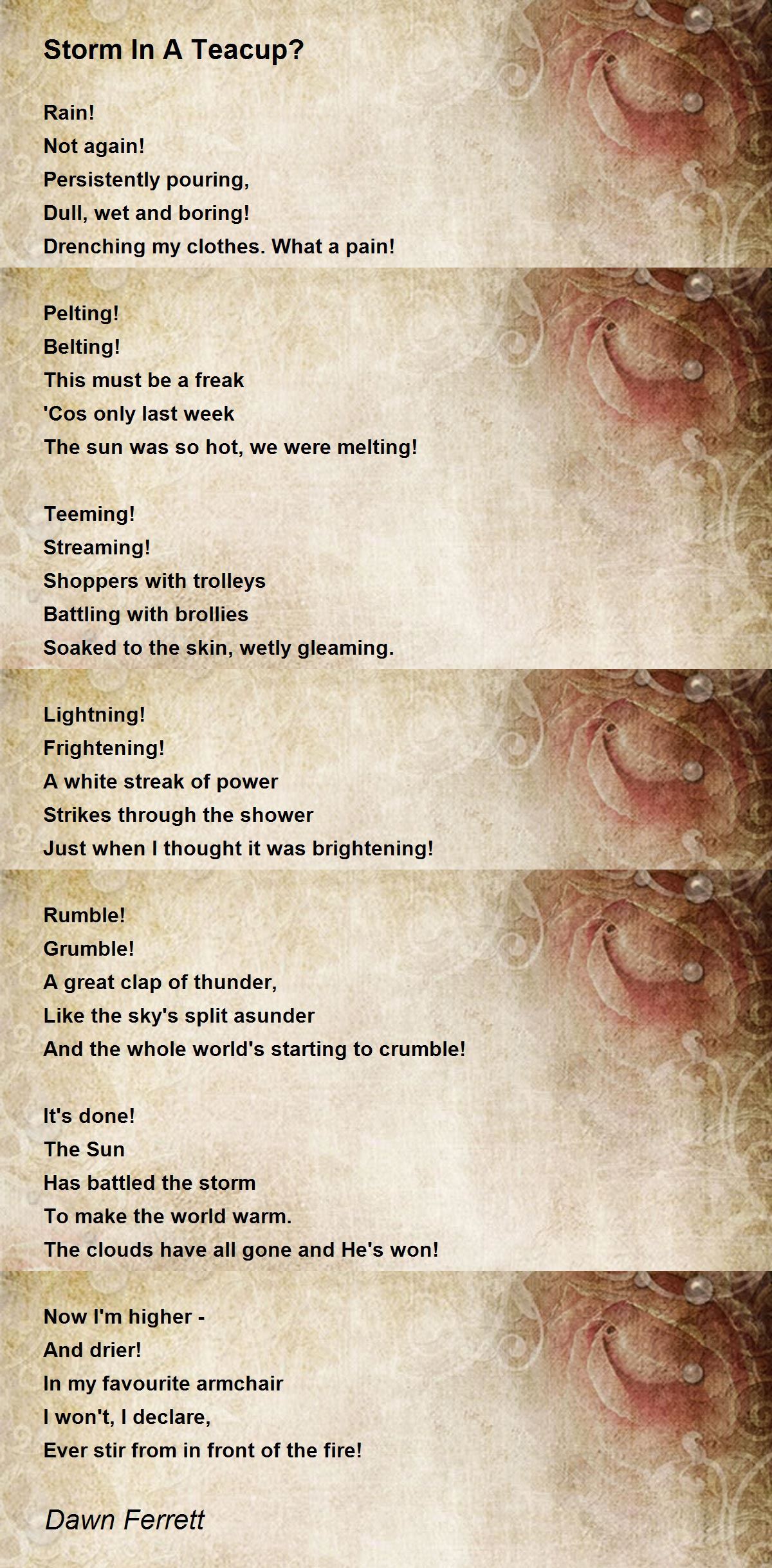 Storm In A Teacup? Storm In A Teacup? Poem by Dawn Ferrett