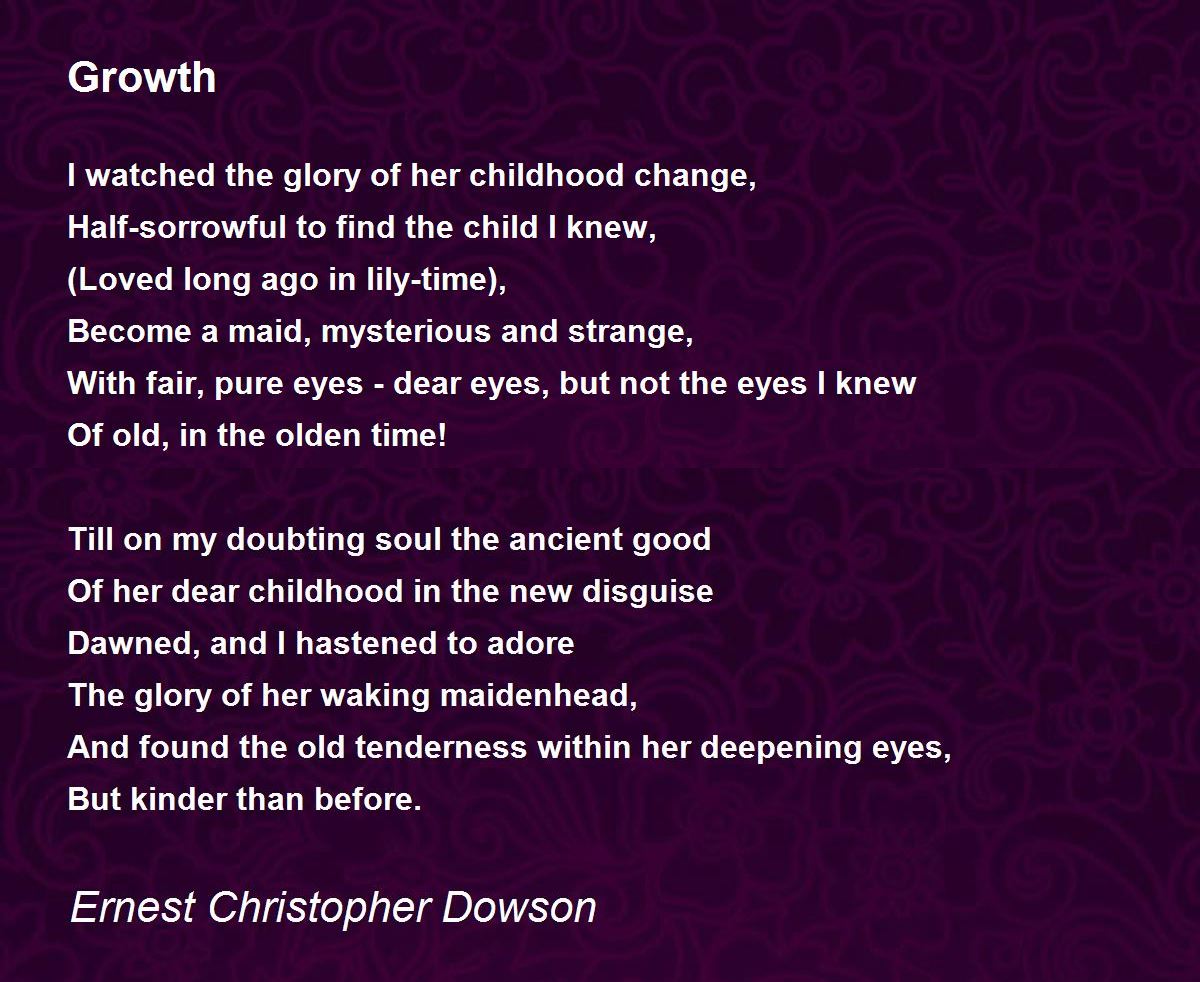 Growth Poem by Ernest Christopher Dowson - Poem Hunter