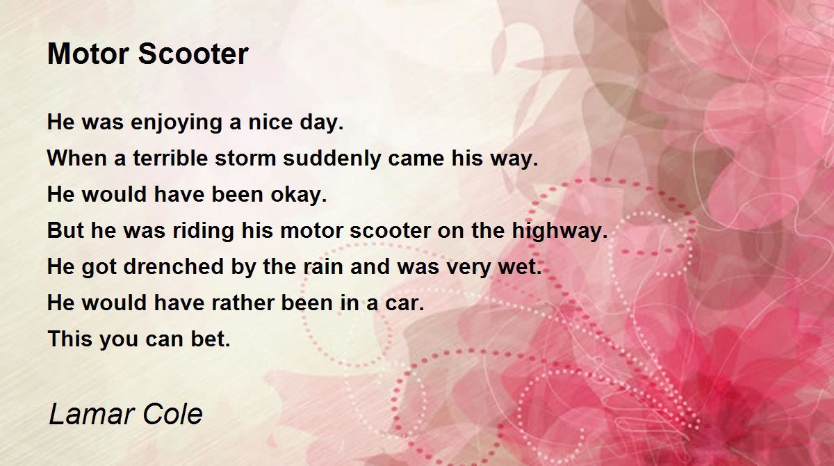 Motor Scooter Motor Scooter Poem by Lamar Cole