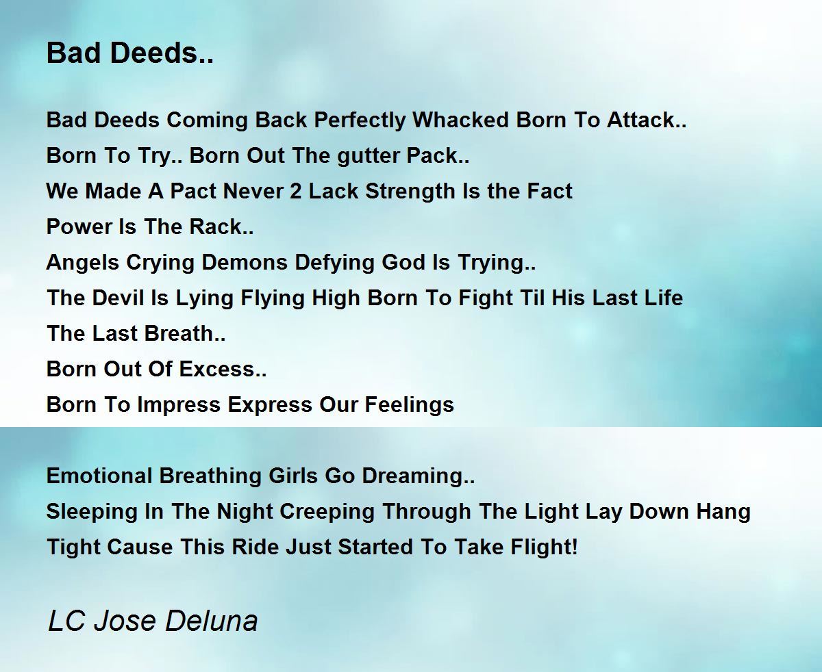 Bad Deeds.. Bad Deeds.. Poem by LC Jose Deluna