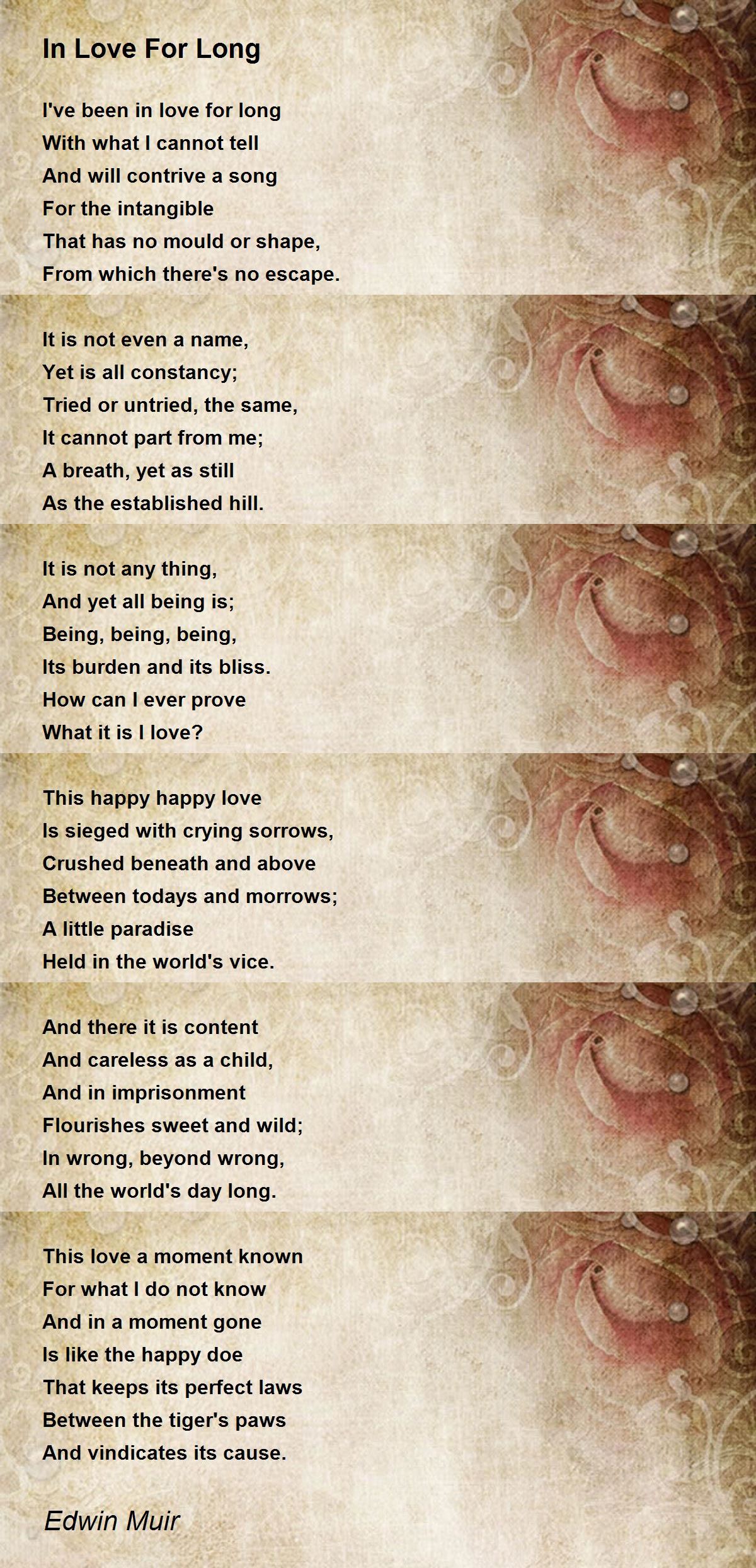 In Love For Long Poem by Edwin Muir - Poem Hunter