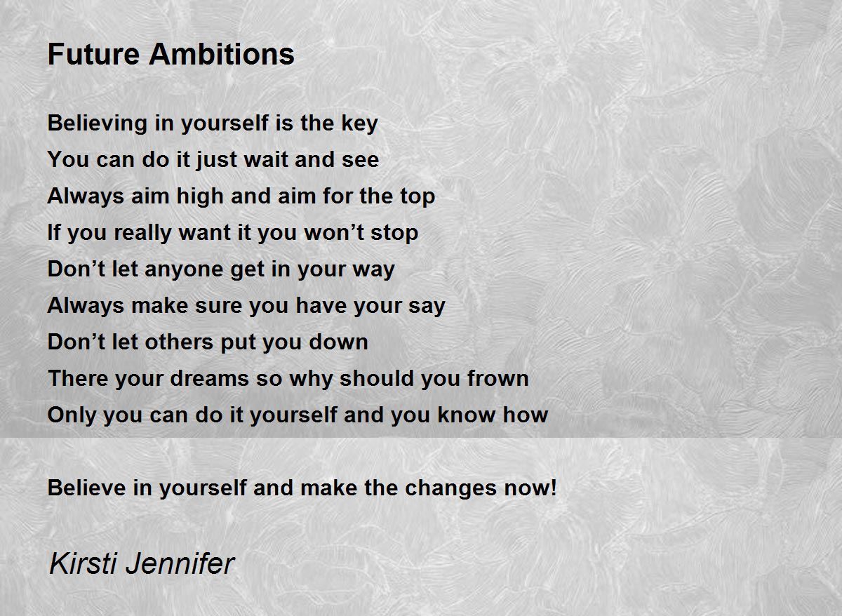 Future Ambitions Future Ambitions Poem by Kirsti Jennifer