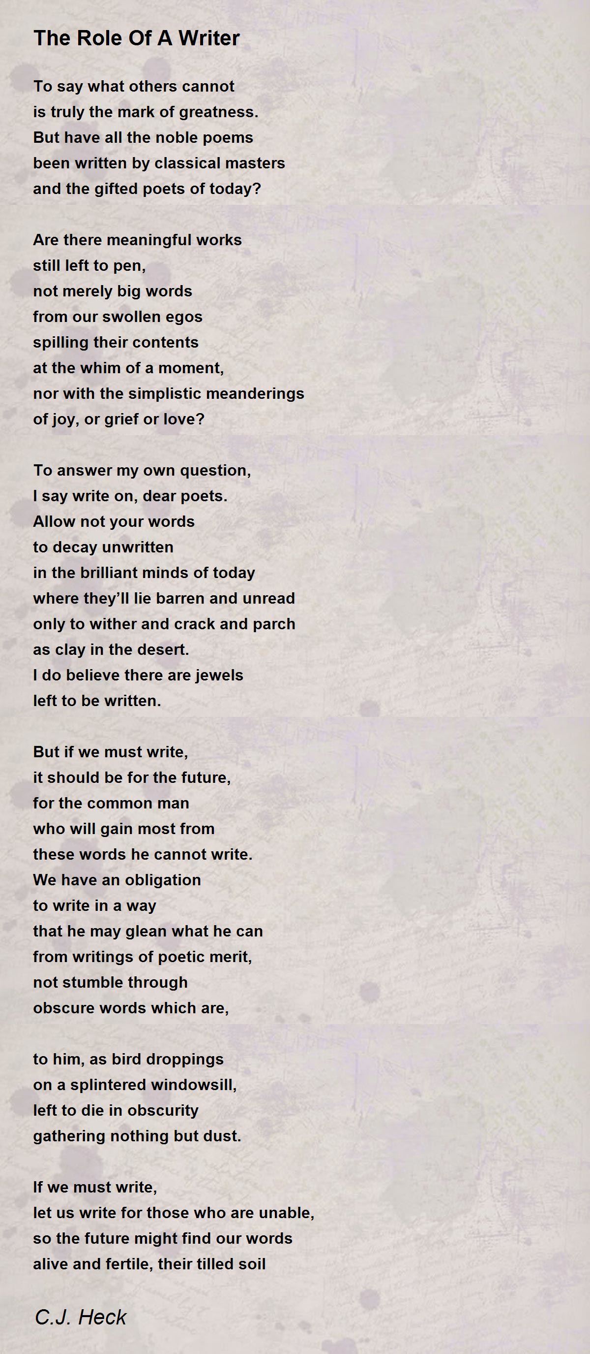 The Role Of A Writer The Role Of A Writer Poem by Cj Heck