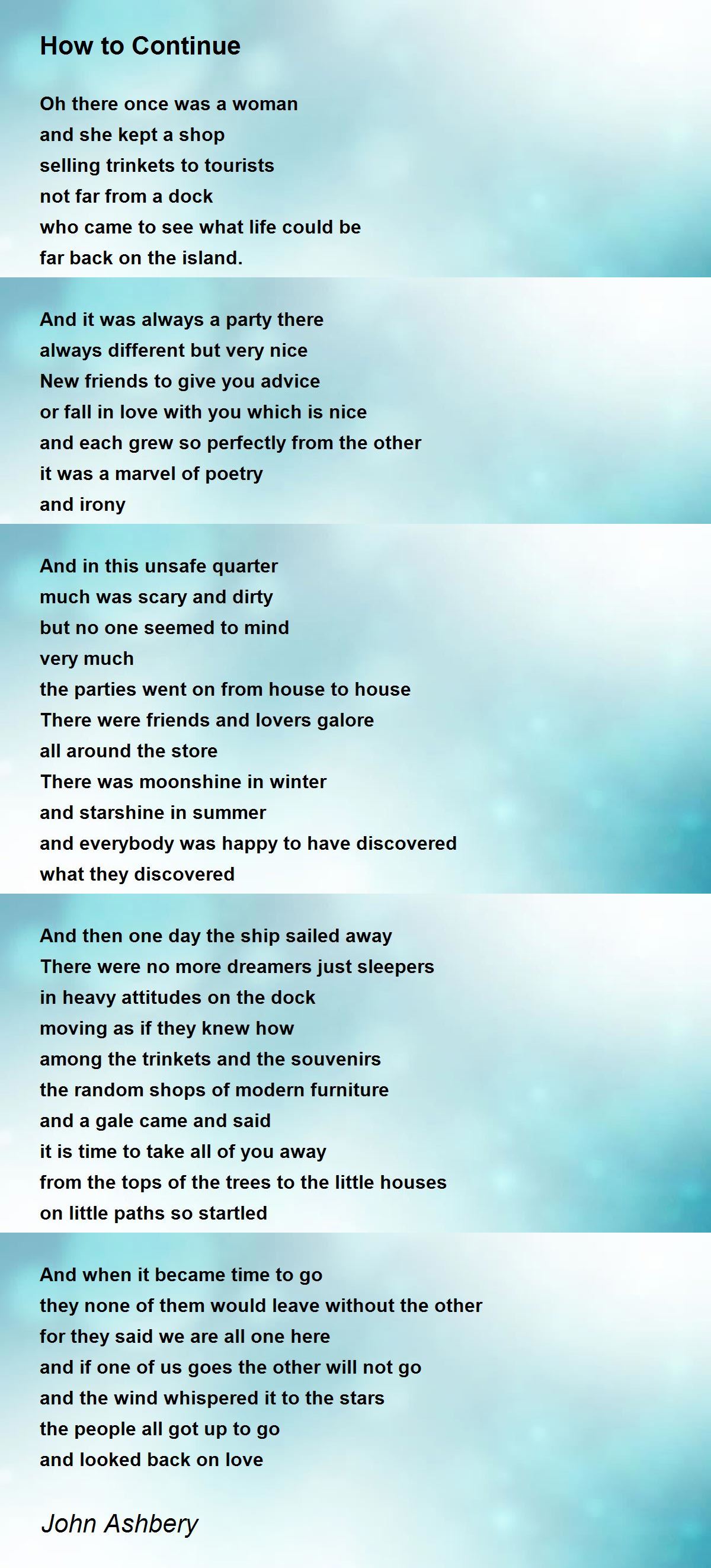 How to Continue Poem by John Ashbery - Poem Hunter