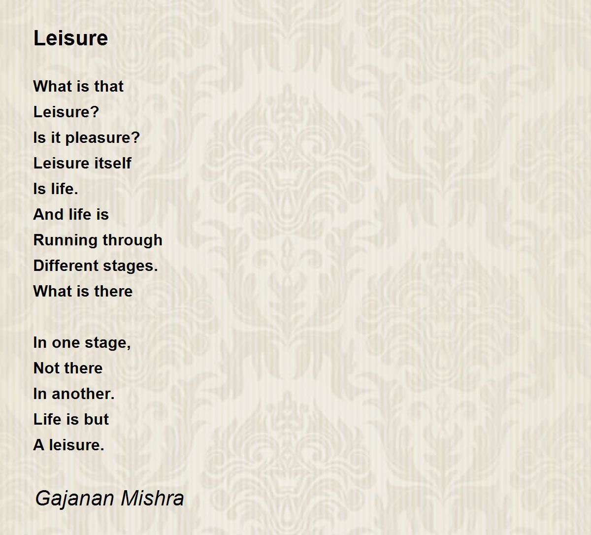 Leisure by Gajanan Mishra Leisure Poem