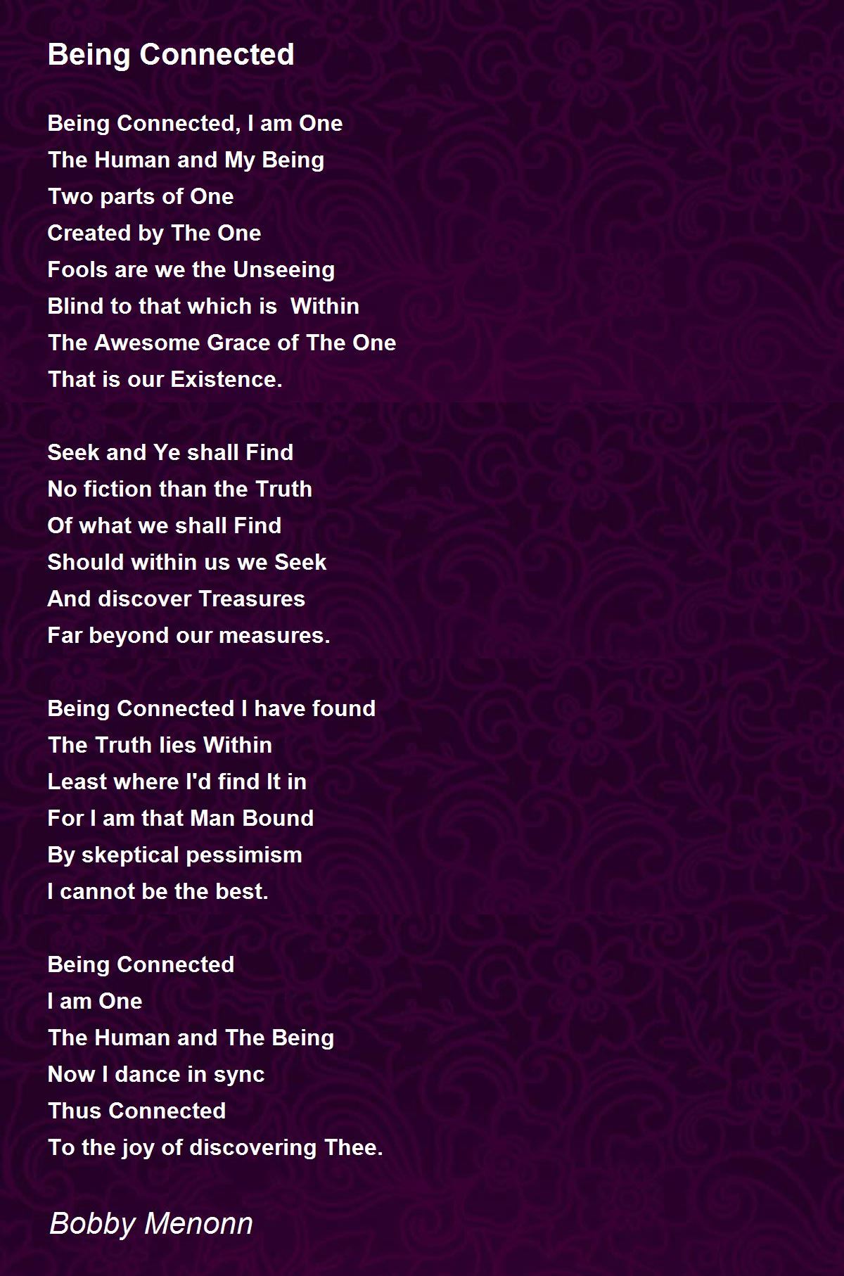 Being Connected Poem by Bobby Menonn - Poem Hunter