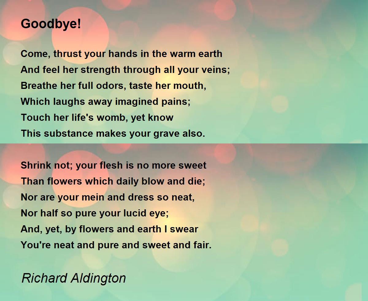 Goodbye! Poem by Richard Aldington - Poem Hunter