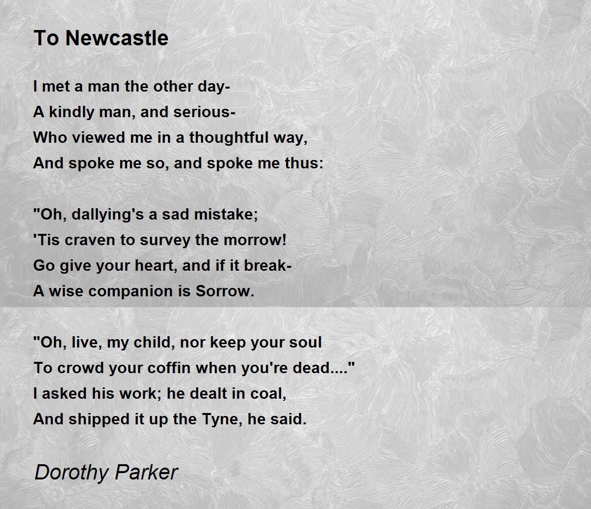 To Newcastle Poem by Dorothy Parker - Poem Hunter