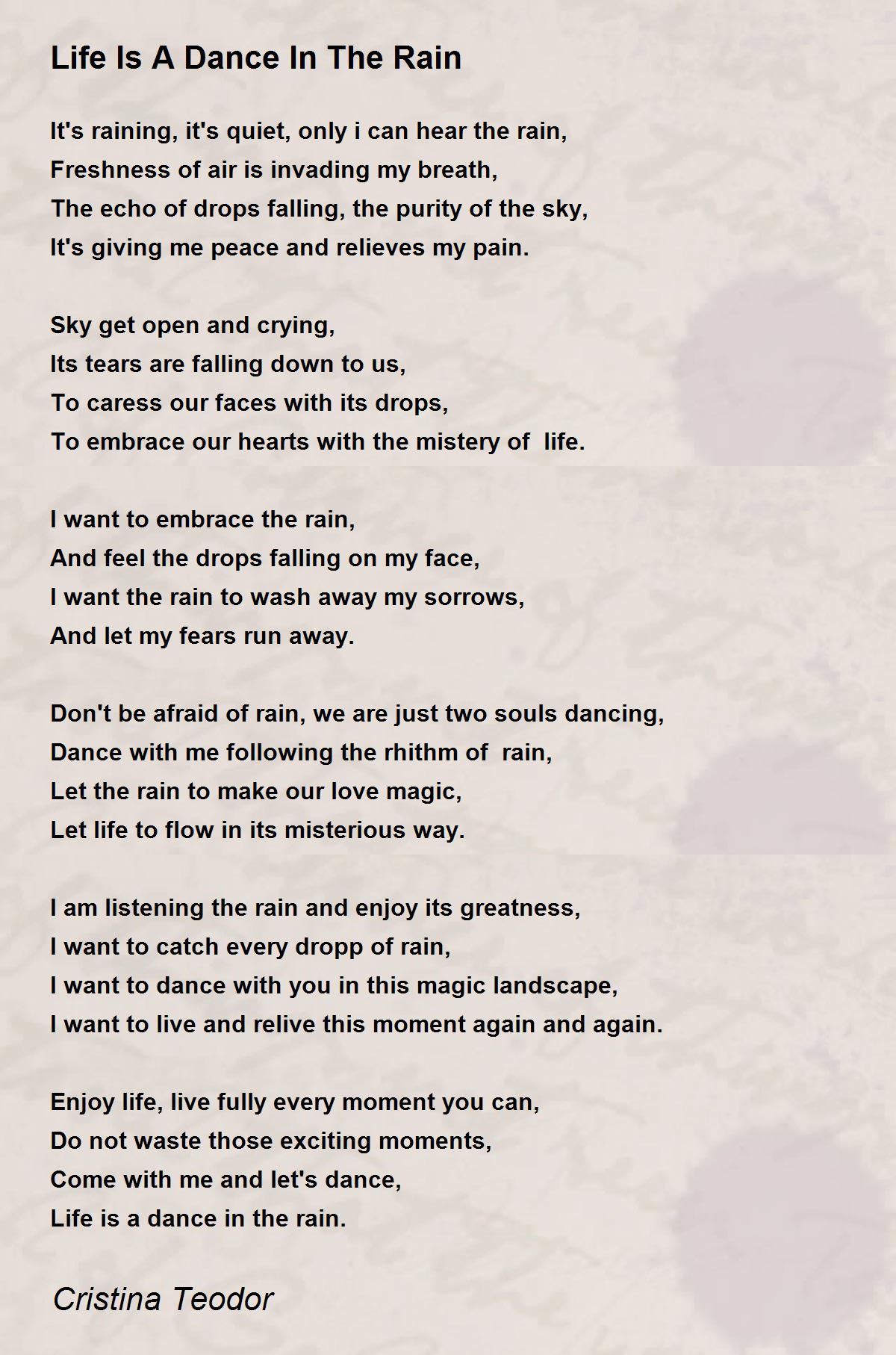 Life Is A Dance In The Rain Poem by Cristina Teodor Poem