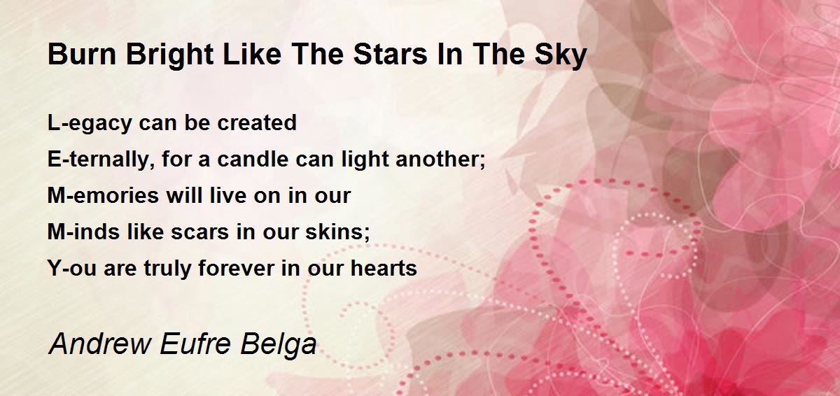Burn Bright Like The Stars In The Sky Burn Bright Like The Stars In