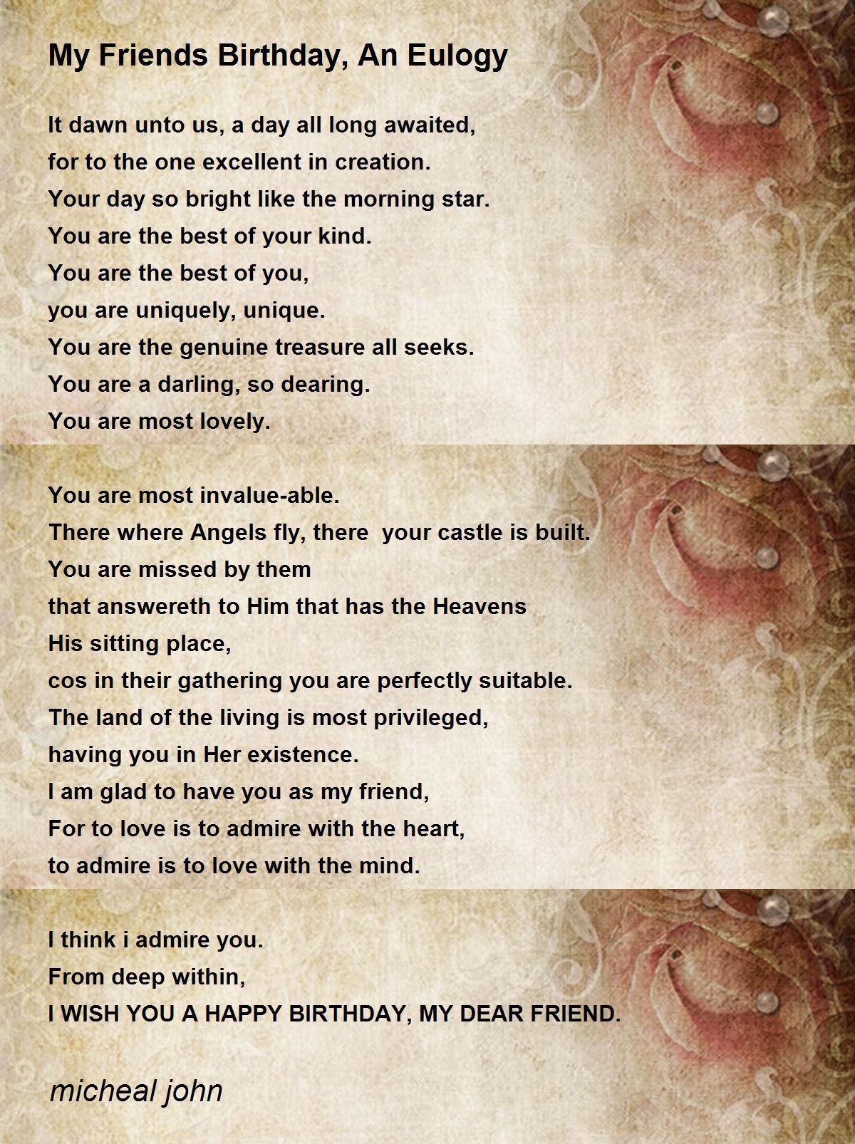 My Friends Birthday, An Eulogy Poem by micheal john - Poem Hunter